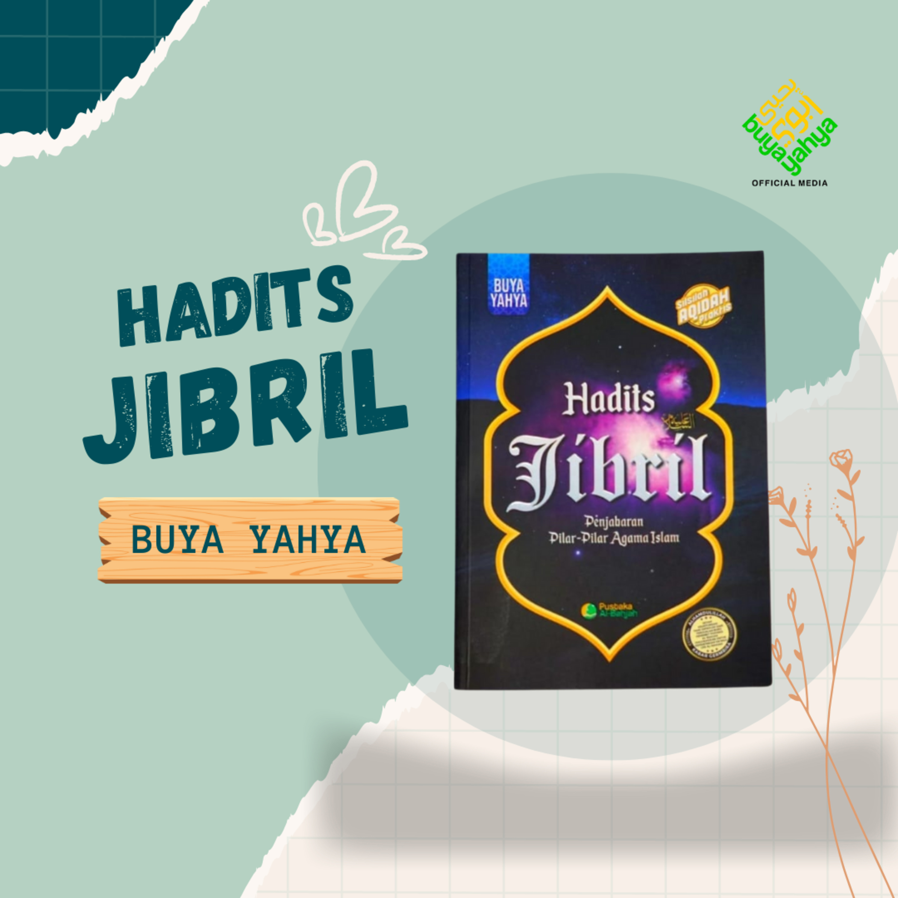 Makna Beriman Kepada Allah Swt | Hadist Jibril | Buya Yahya episode artwork