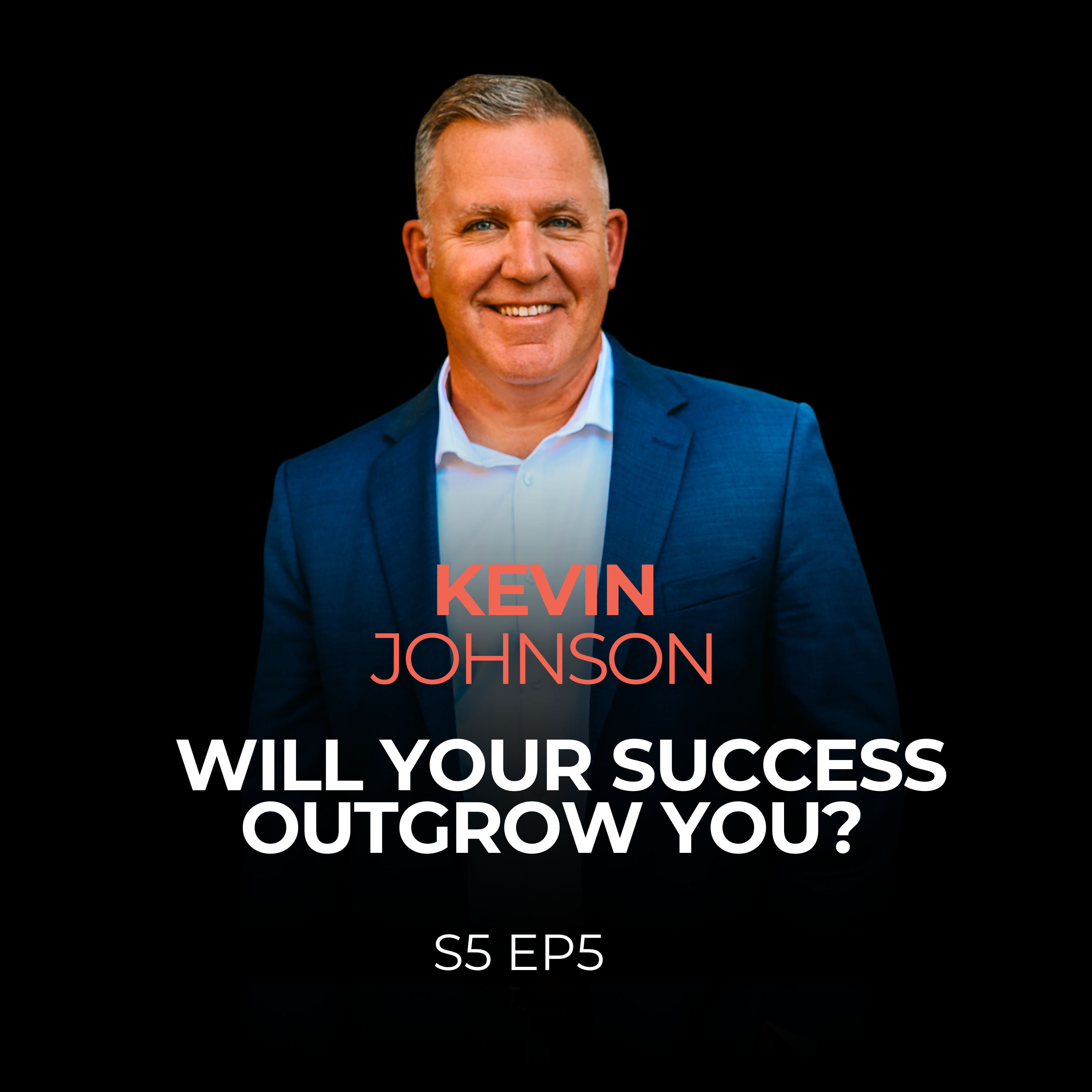 Will Your Success Outgrow You? episode artwork