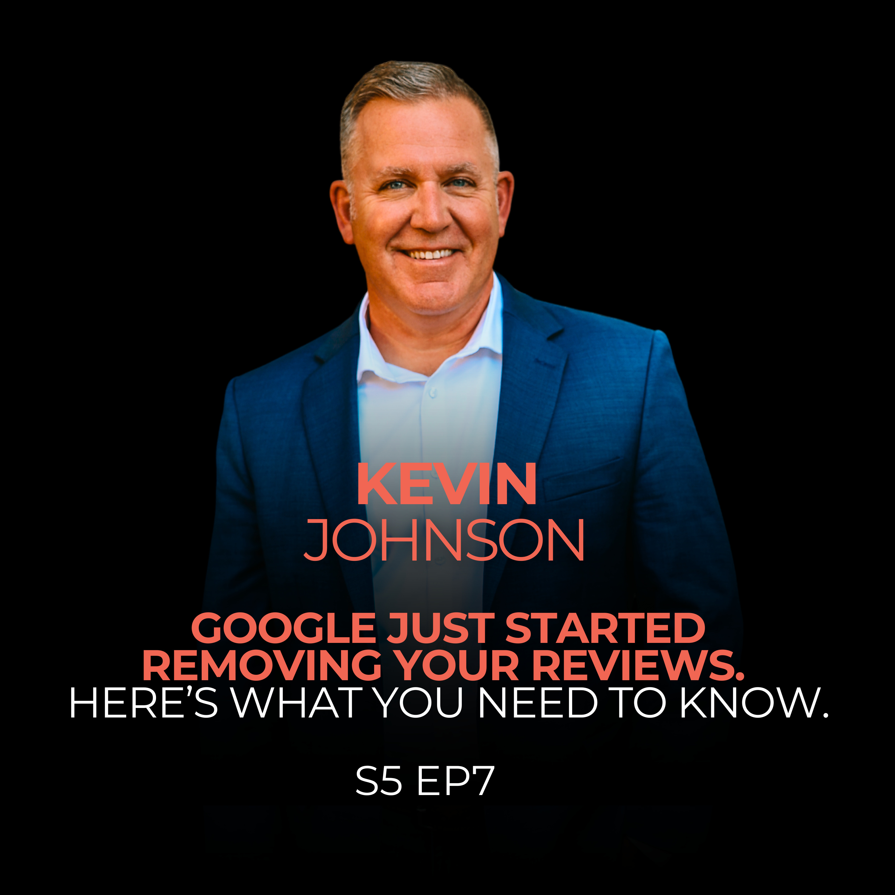Google Just Started Removing Your Reviews. Here's What You Need to Know episode artwork