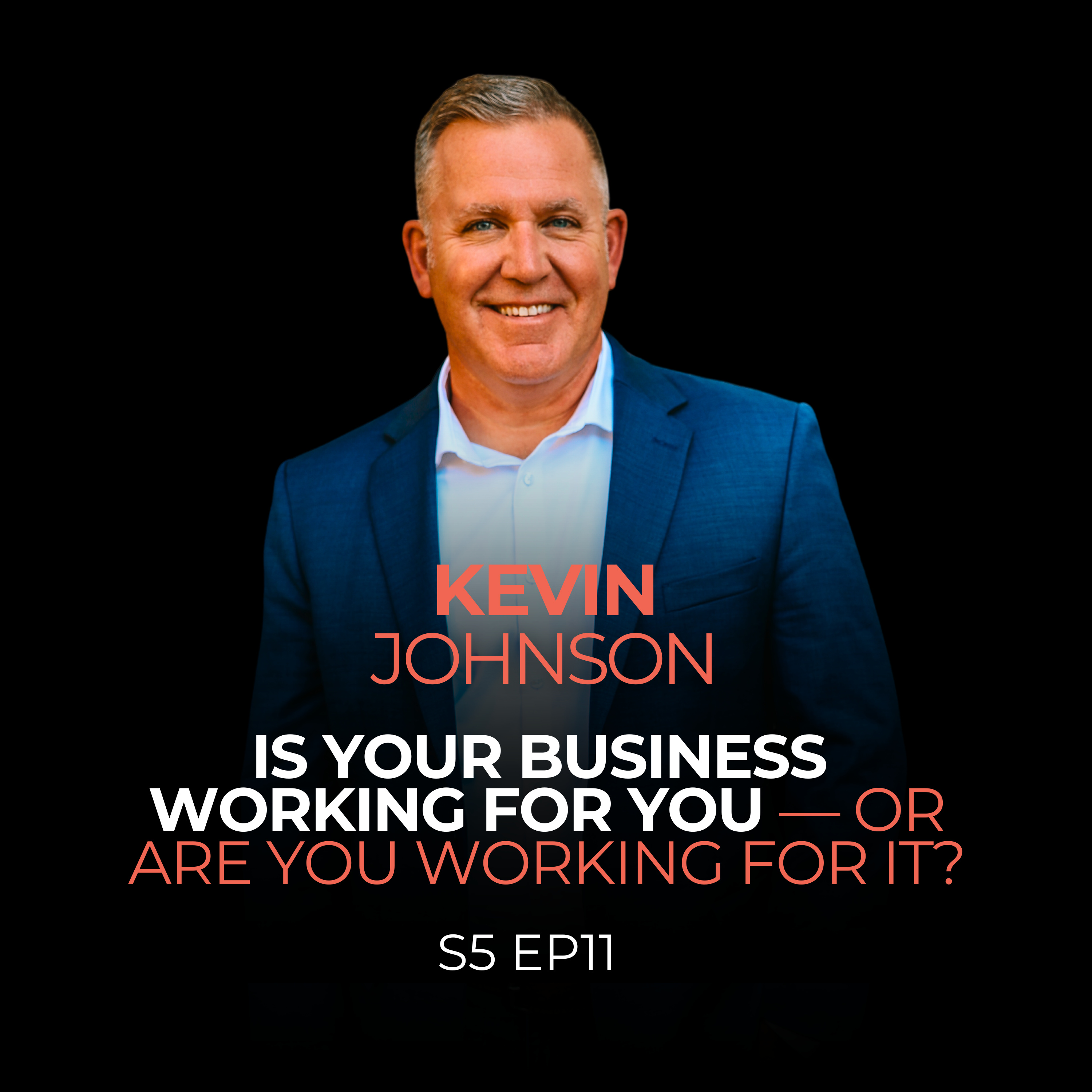 Is Your Business Working for You — or Are You Working for It? episode artwork