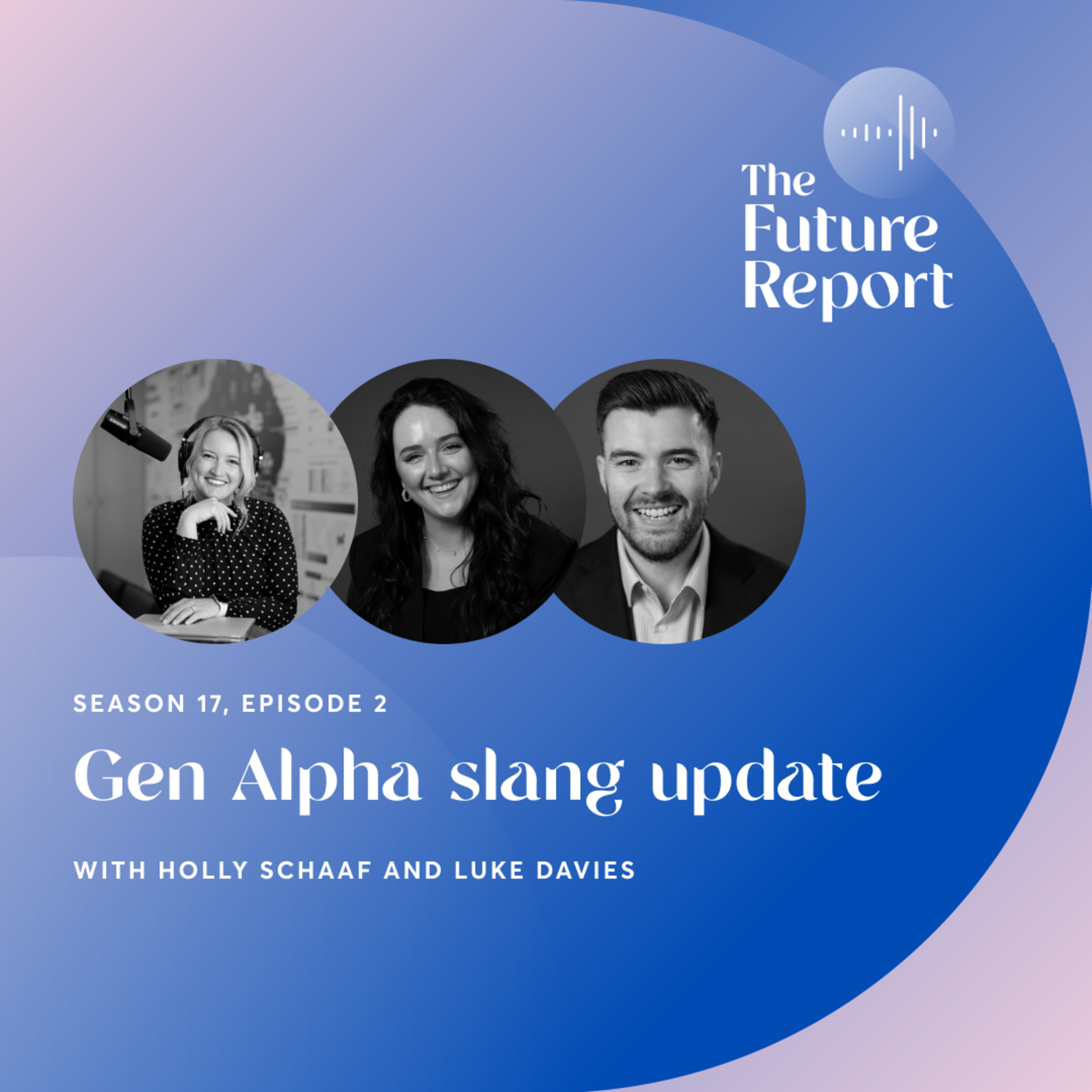 Gen Alpha slang update with Holly Schaaf and Luke Davies