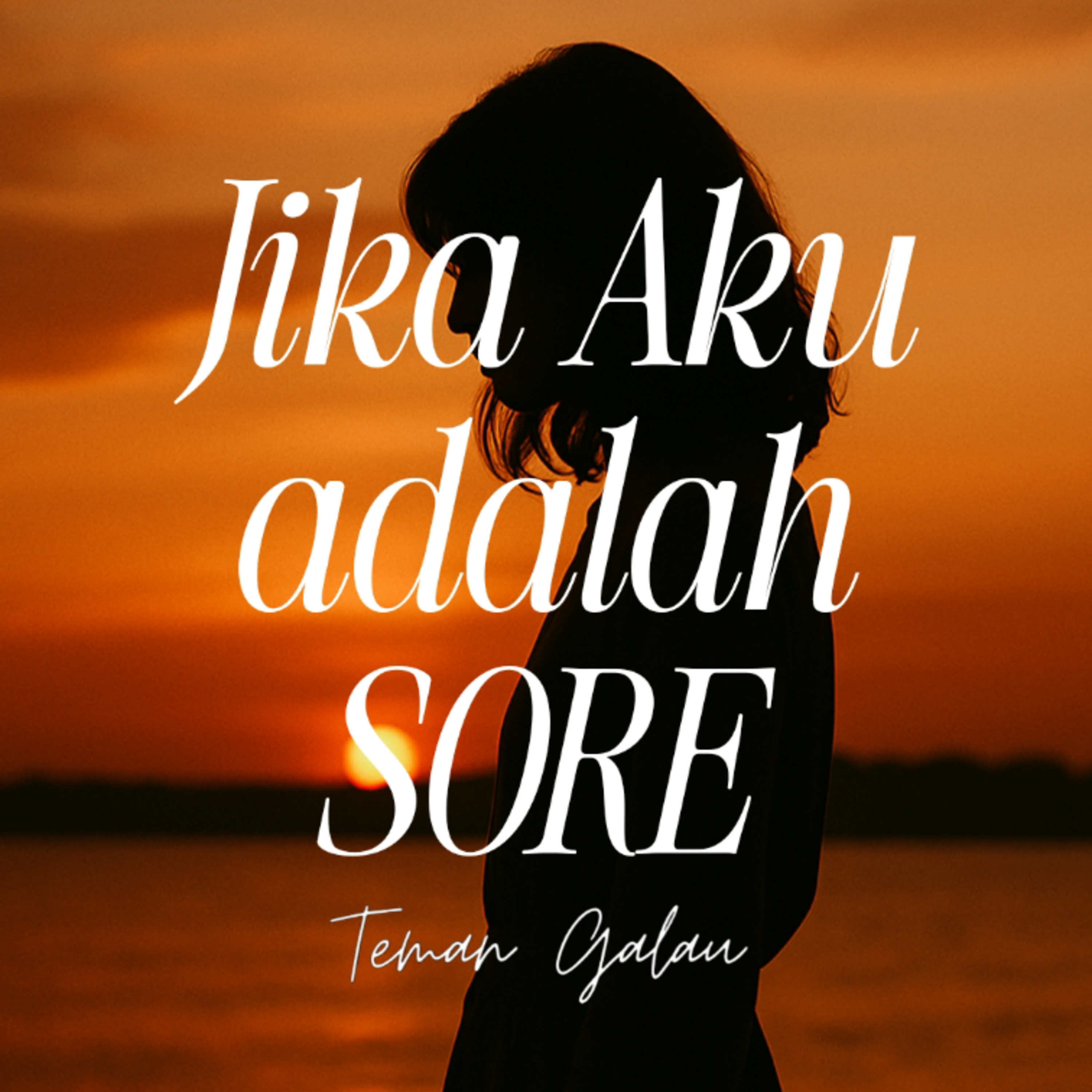 Jika Aku adalah SORE