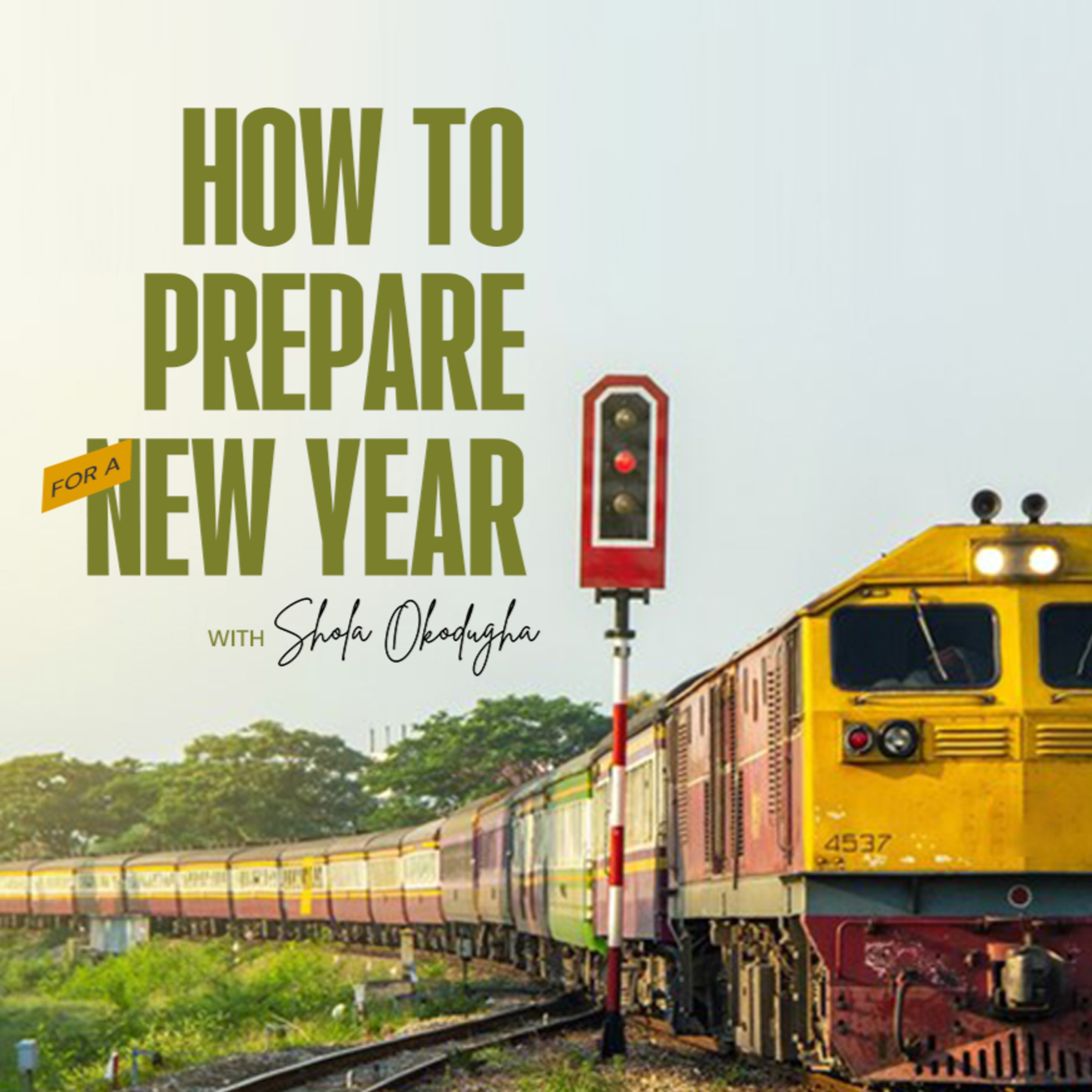 How To Prepare For The New Year With Pastor Shola Okodugha | Gethsemane Global. episode artwork