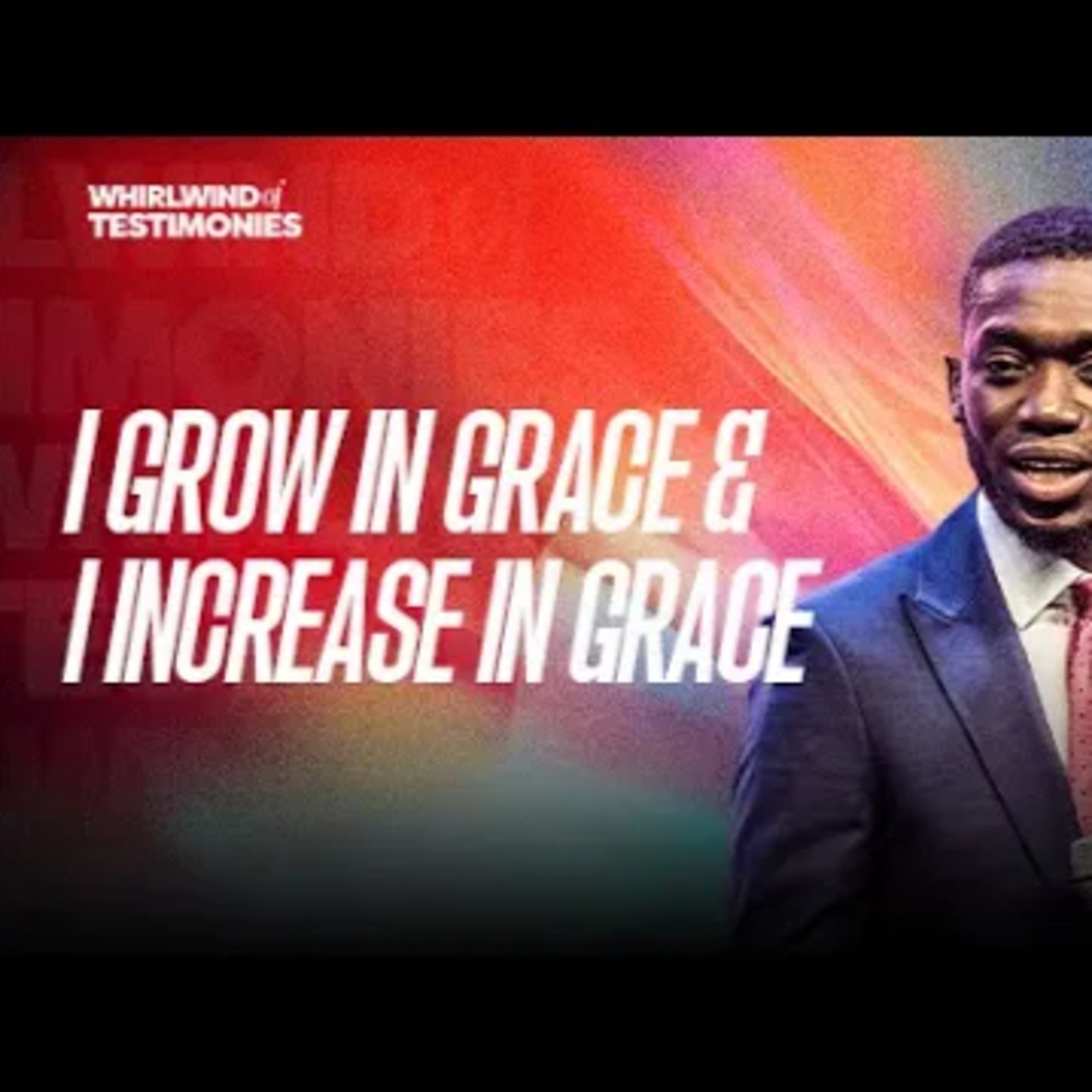 I Grow in Grace & I increase in Grace (Whirlwind of Testimonies Prayer with PS) 8th April 2024 episode artwork