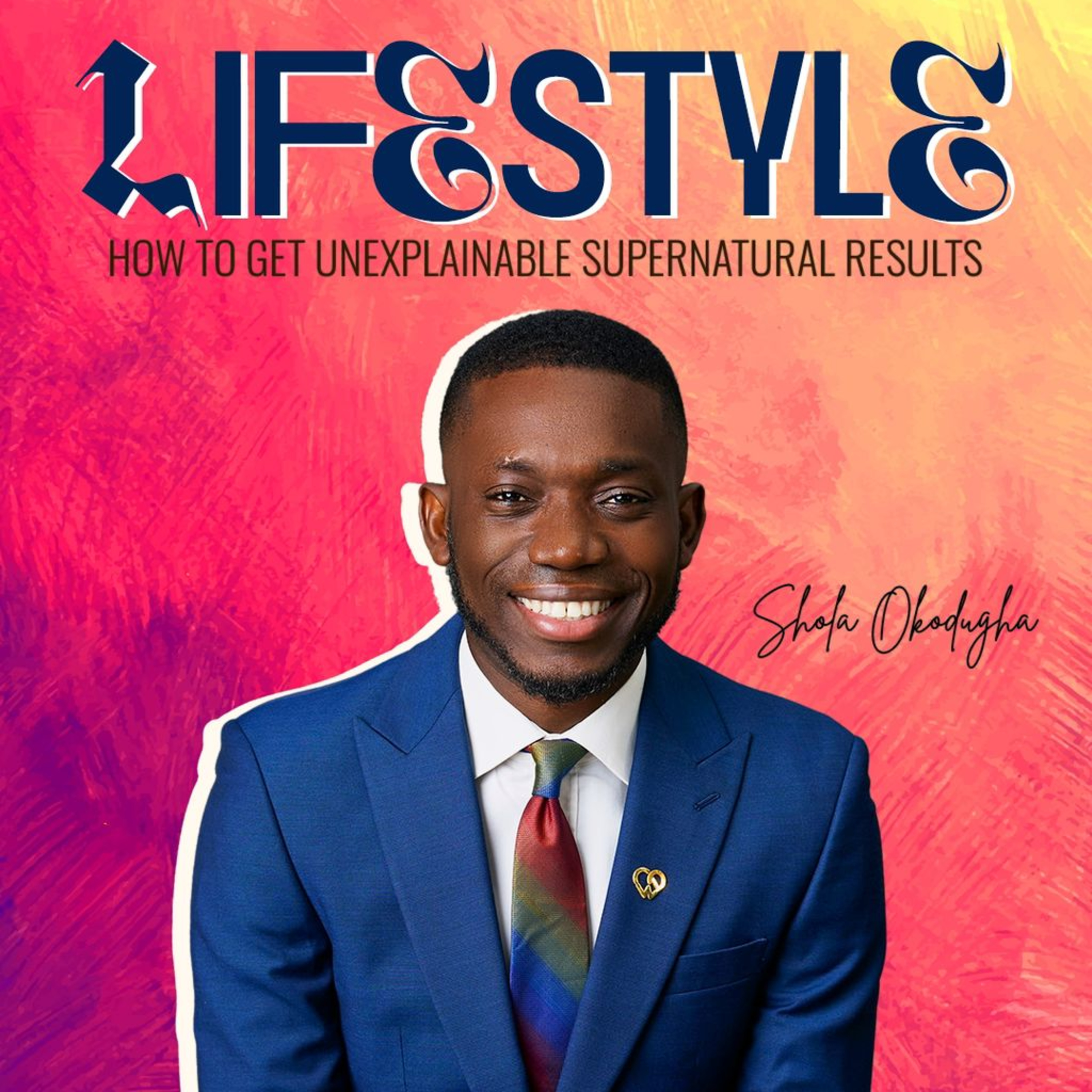 How to Get Unexplainable Results by Faith Part 1 (Lifestyle Series) | Pastor Shola Okodugha episode artwork