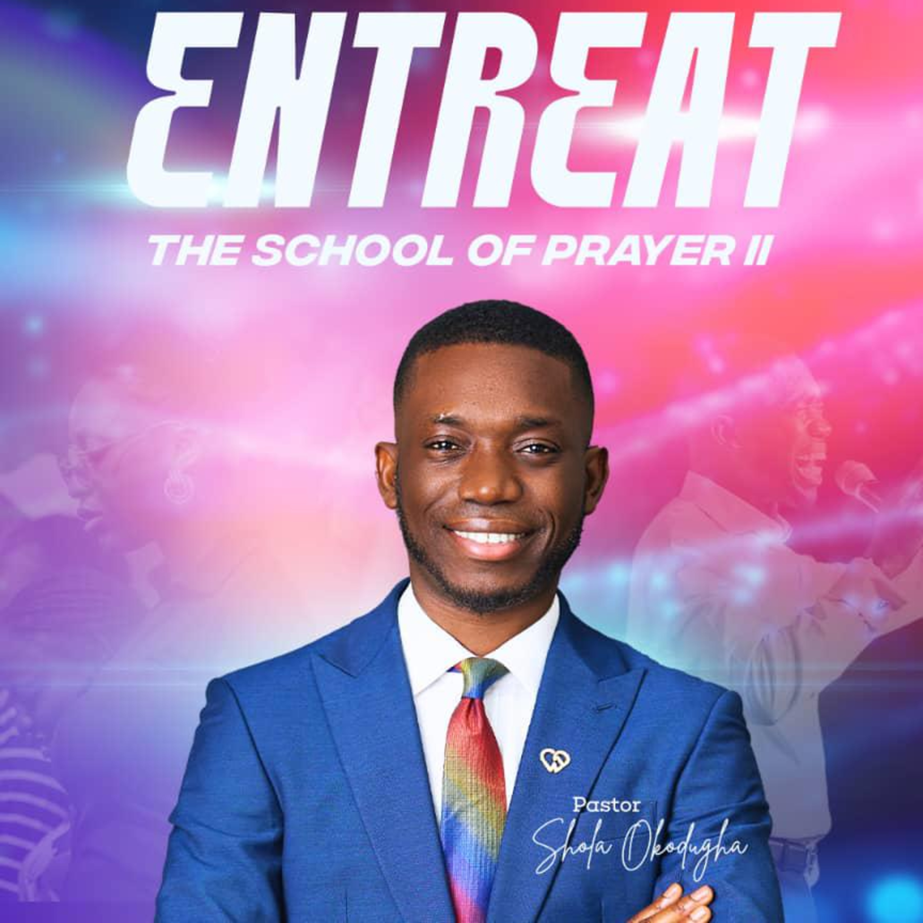 Unlock the Power of Consistent Prayer (School of Prayer Part 3) | Pastor Shola Okodugha episode artwork