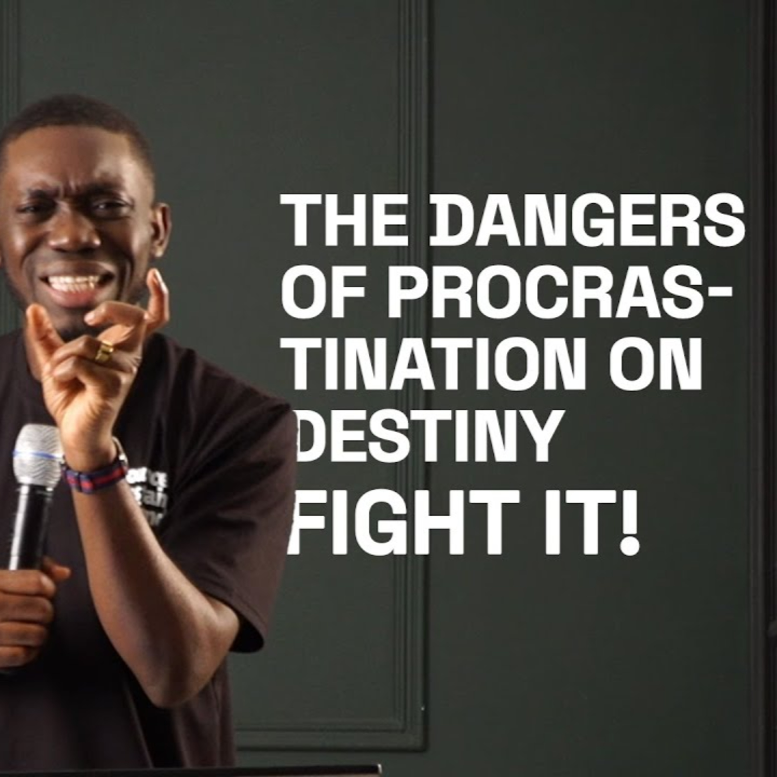 [UNCUT] The Dangers of Procrastination on Destiny, Fight it! || Pst. Shola Okodugha episode artwork