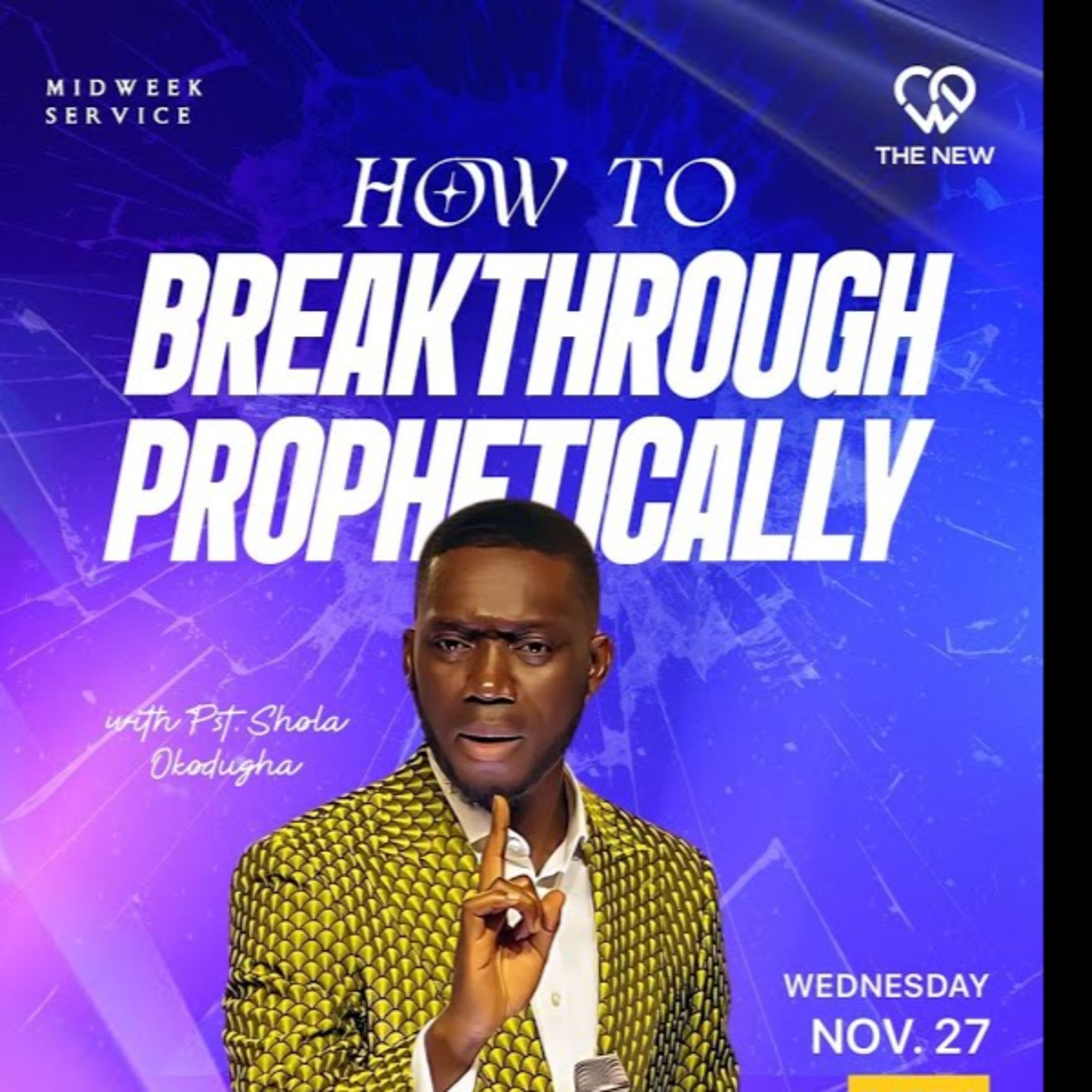 How to Breakthrough Prophetically - A Pre - Feast Service | Pst. Shola Okodugha episode artwork