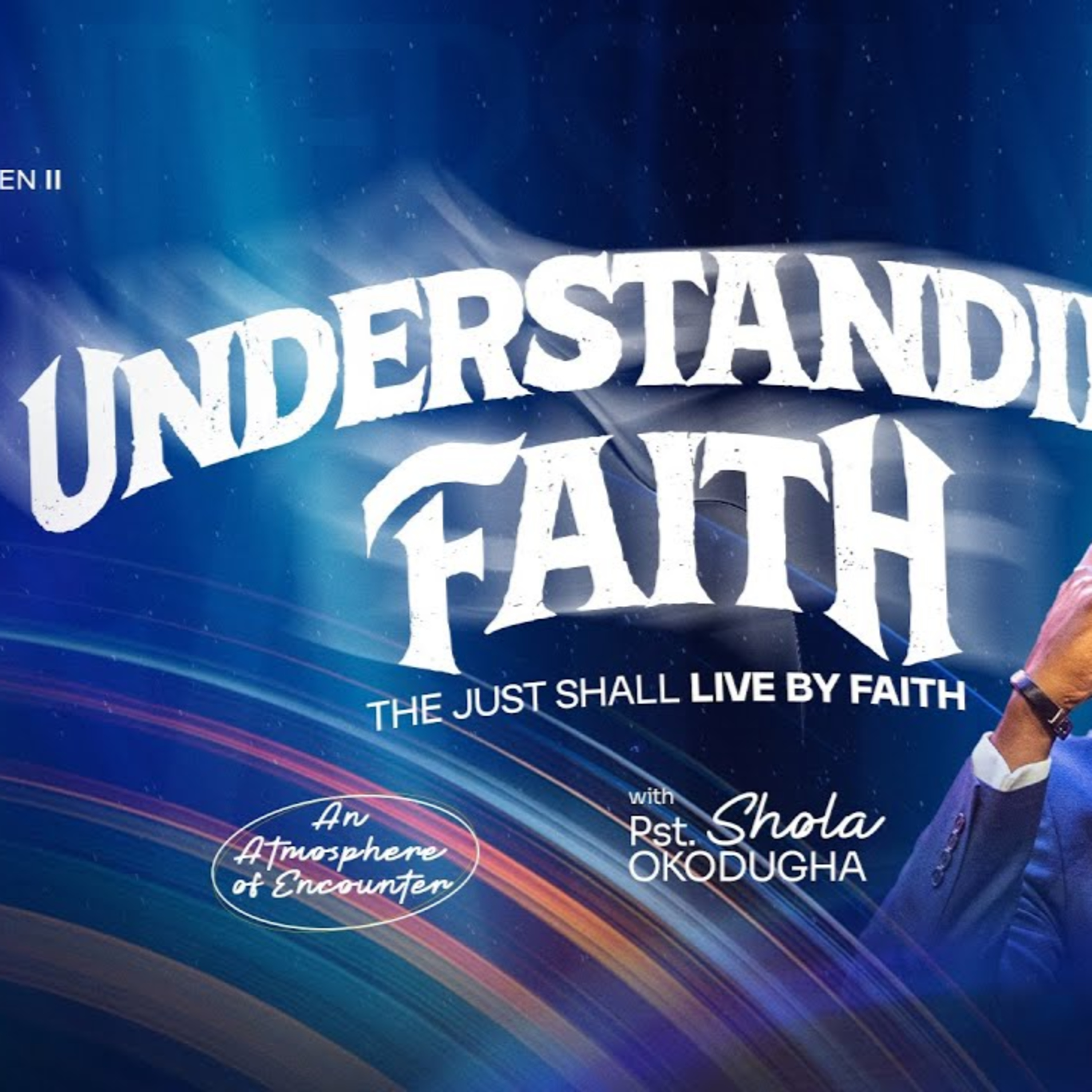 The Grave of Unbelief // Understanding Faith, Part 1 | Pst.Shola Okodugha episode artwork