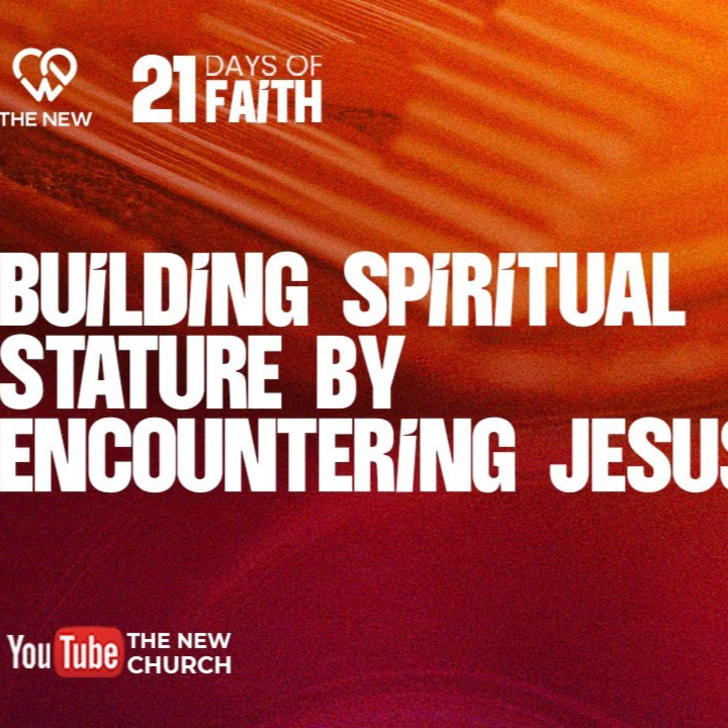 Building Spiritual Stature by Encountering Jesus // Day 1, 21 Days of Faith | Pst.Shola Okodugha episode artwork