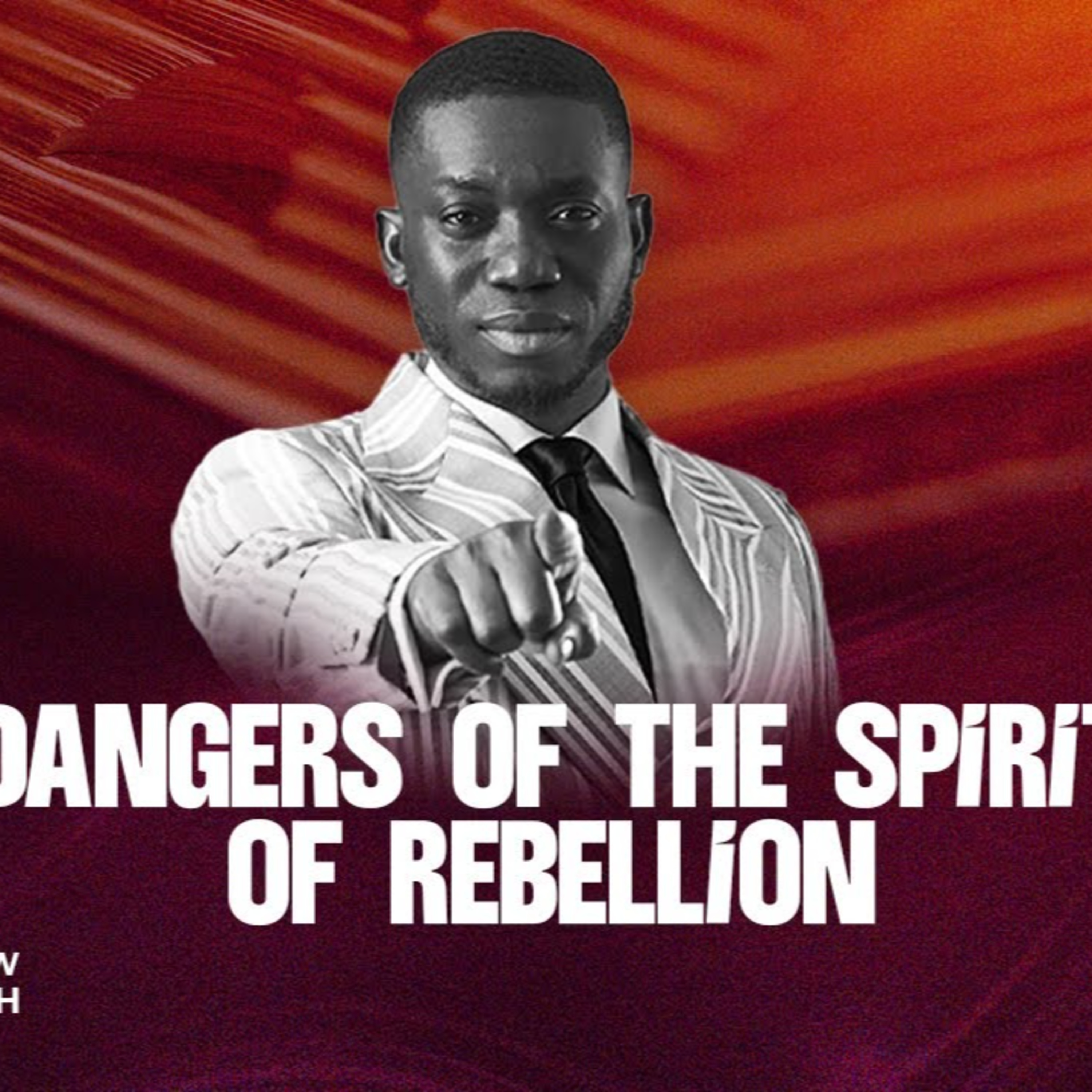 [UNCUT 13] Dangers of The Spirit of Rebellion | Pst.Shola Okodugha episode artwork