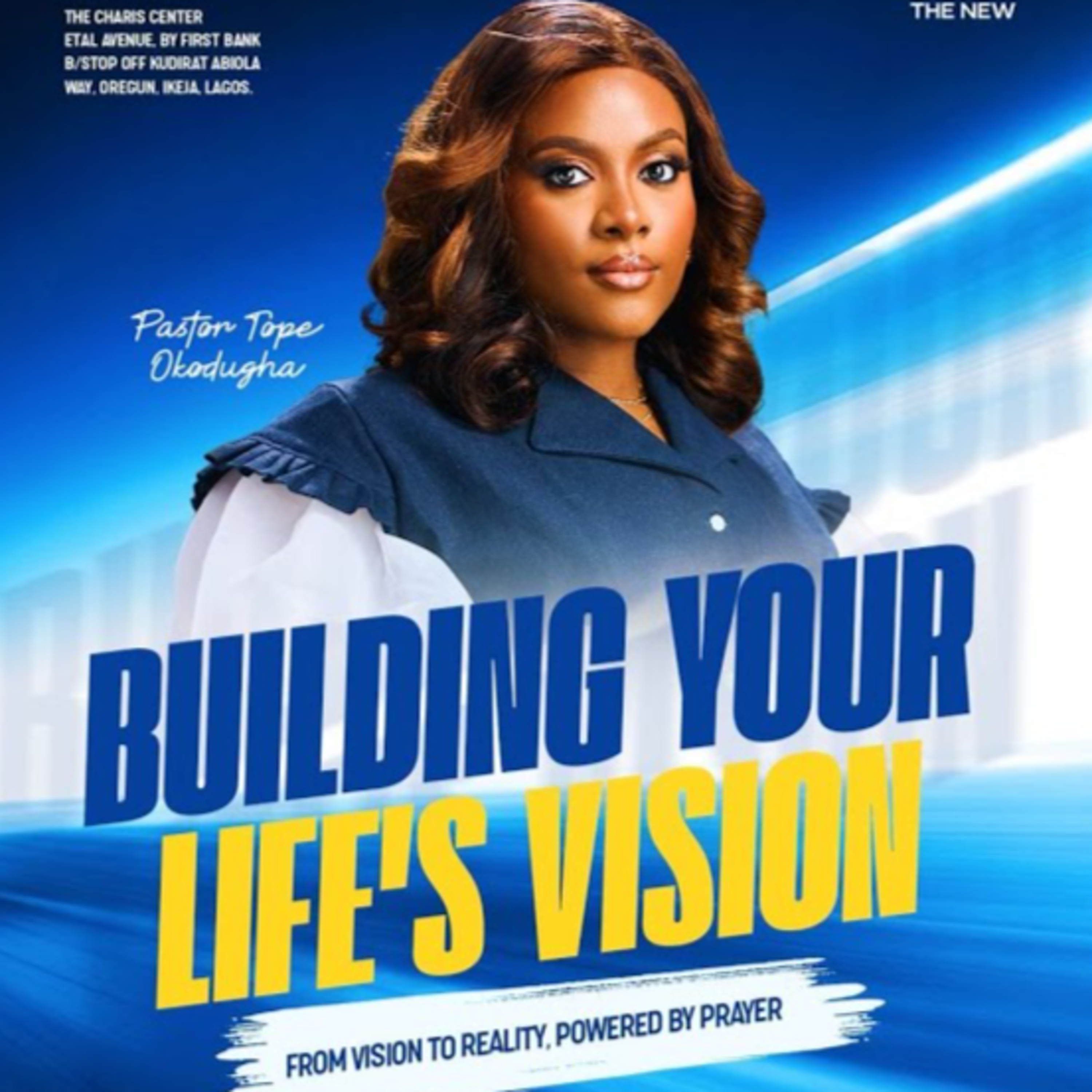 Building Your Life's Vision - From Vision to Reality, Powered by Prayer | Pst.Tope Okodugha episode artwork