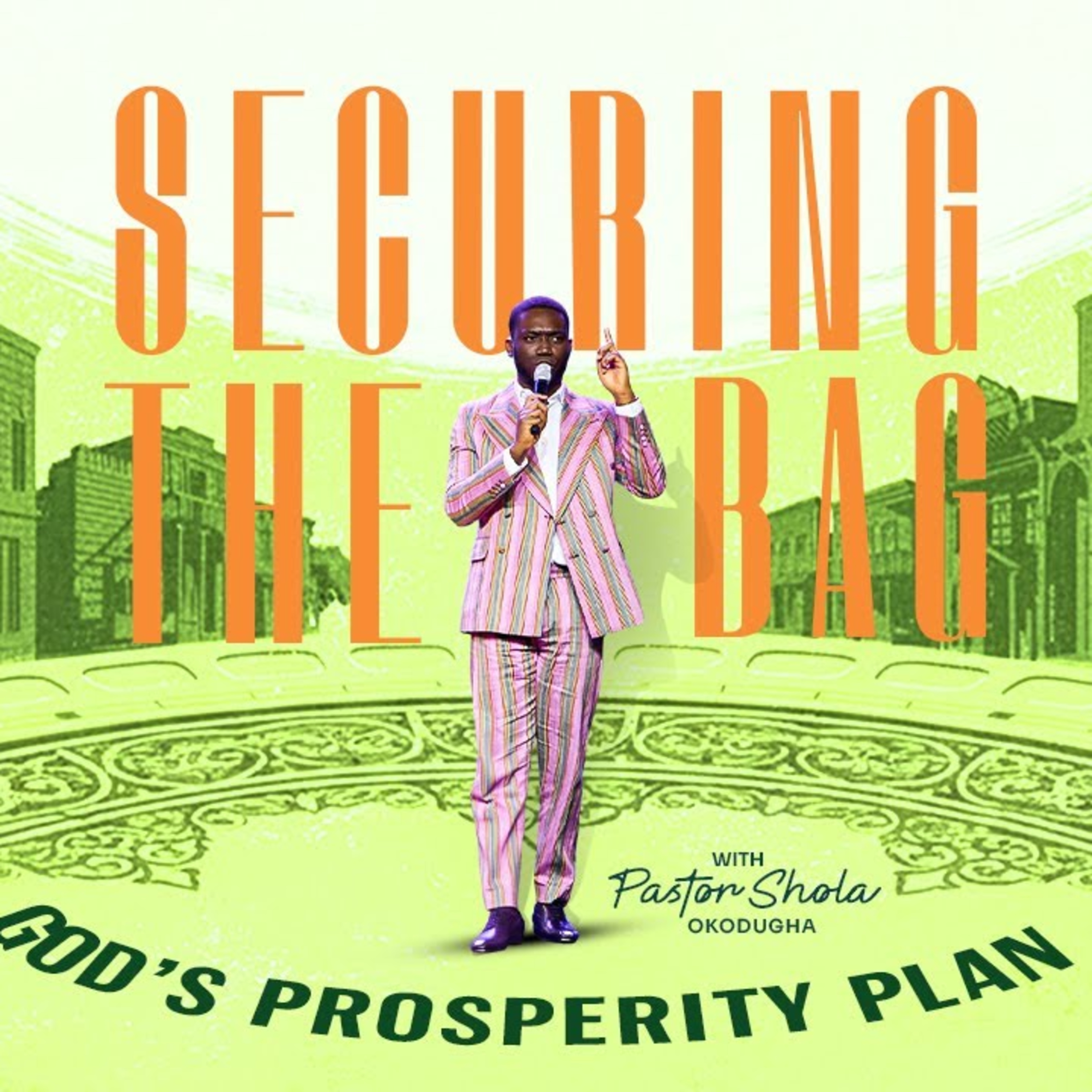 Securing the Bag II - God's Prosperity Plan | Pst.Shola Okodugha episode artwork