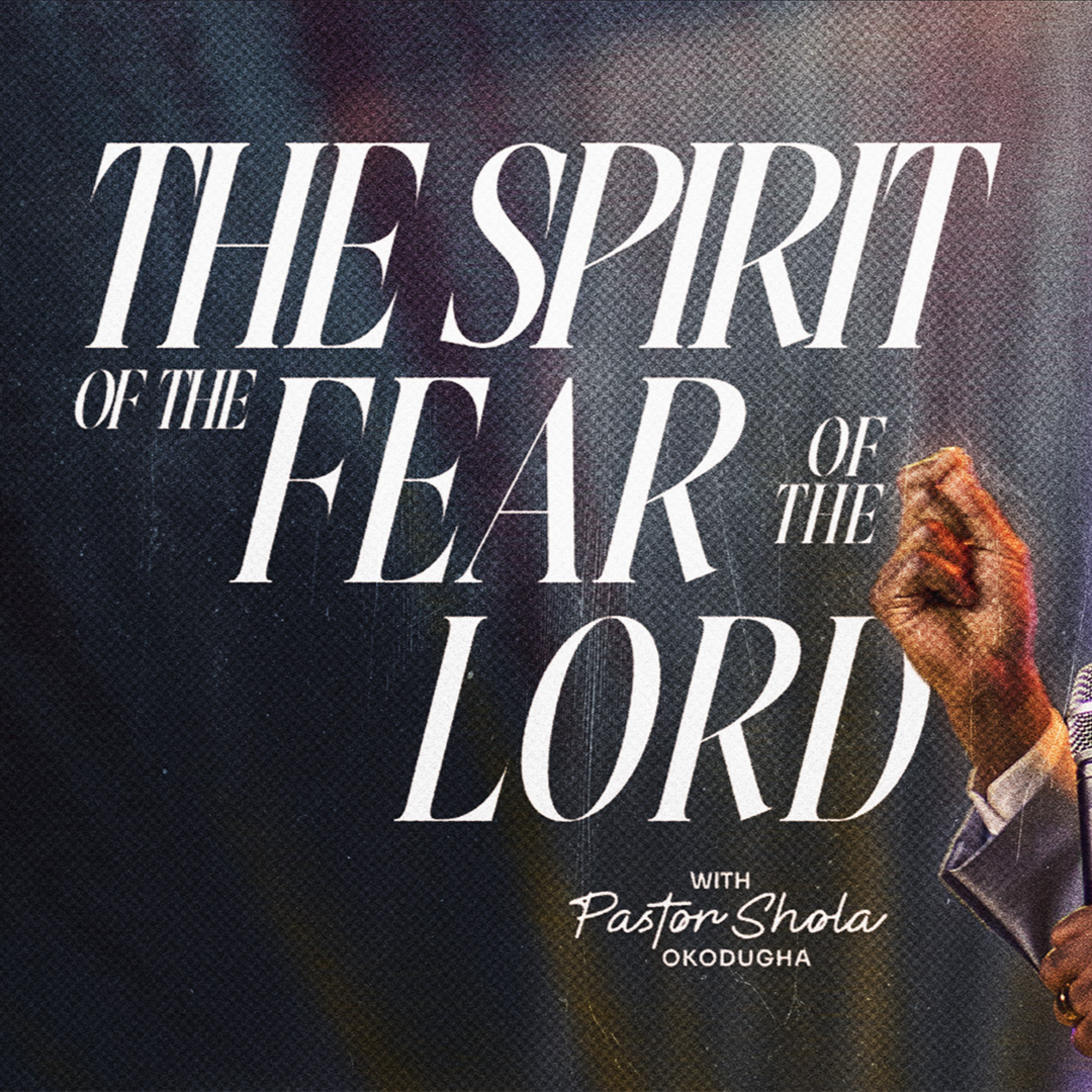The Spirit of The Fear of The Lord | Pst.Shola Okodugha episode artwork