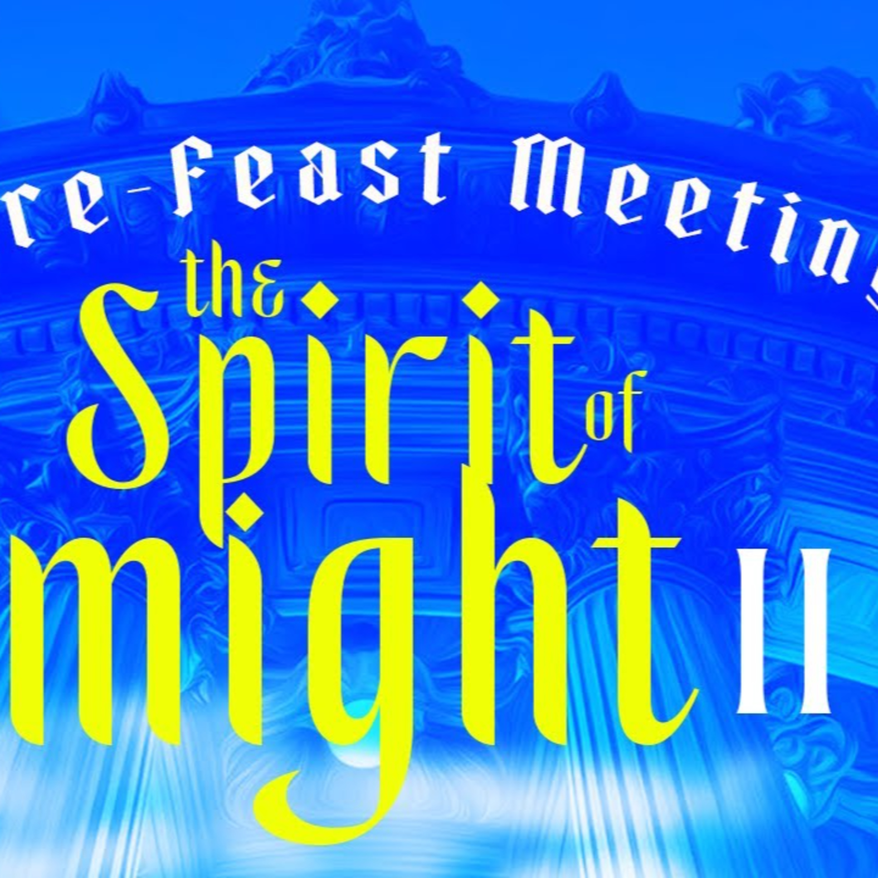 The Spirit of Might II — A Pre-Feast Meeting | Pst.Shola Okodugha episode artwork