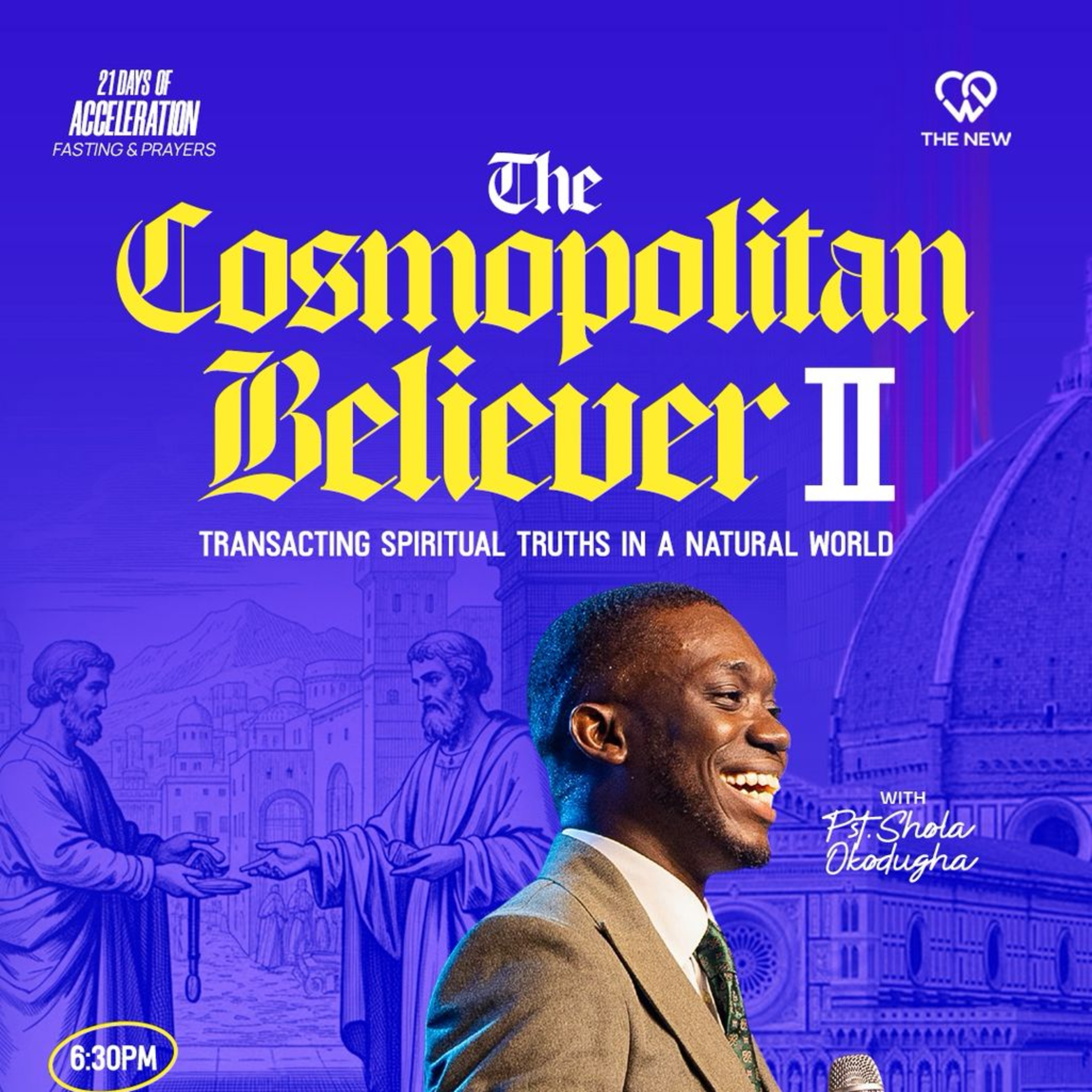 Transacting Spiritual Truths In a Natural World //The Cosmopolitan Believer II | Pst.Shola Okodugha