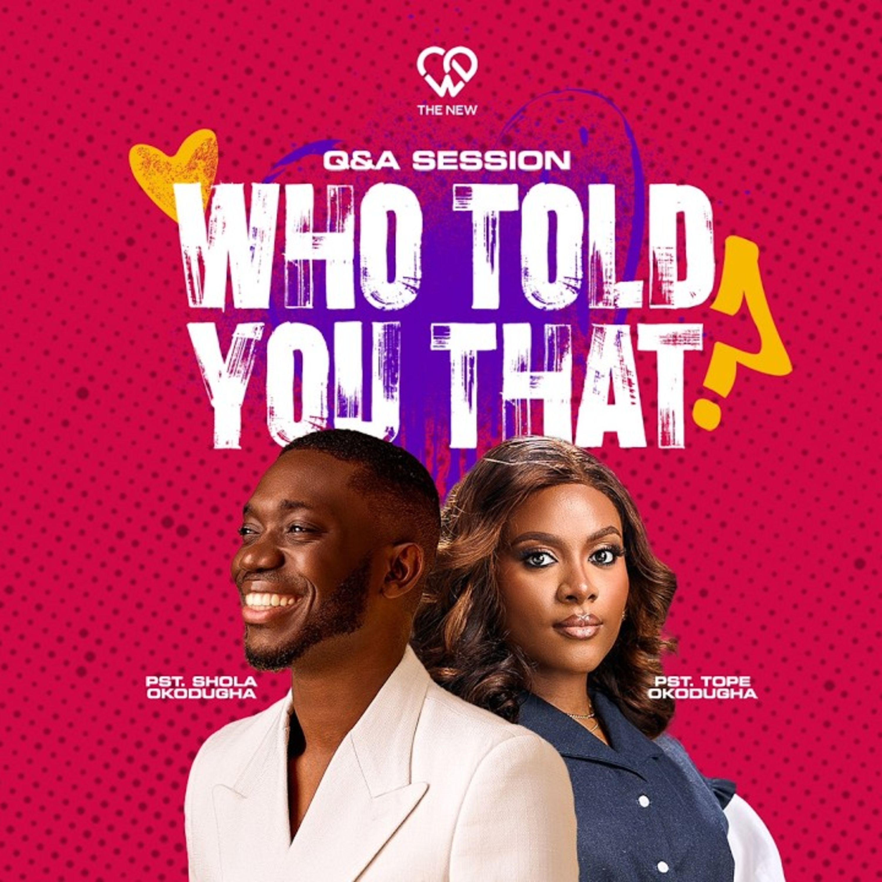 Who Told You That? Part 2, Q&A // Pst. Shola & Tope Okodugha