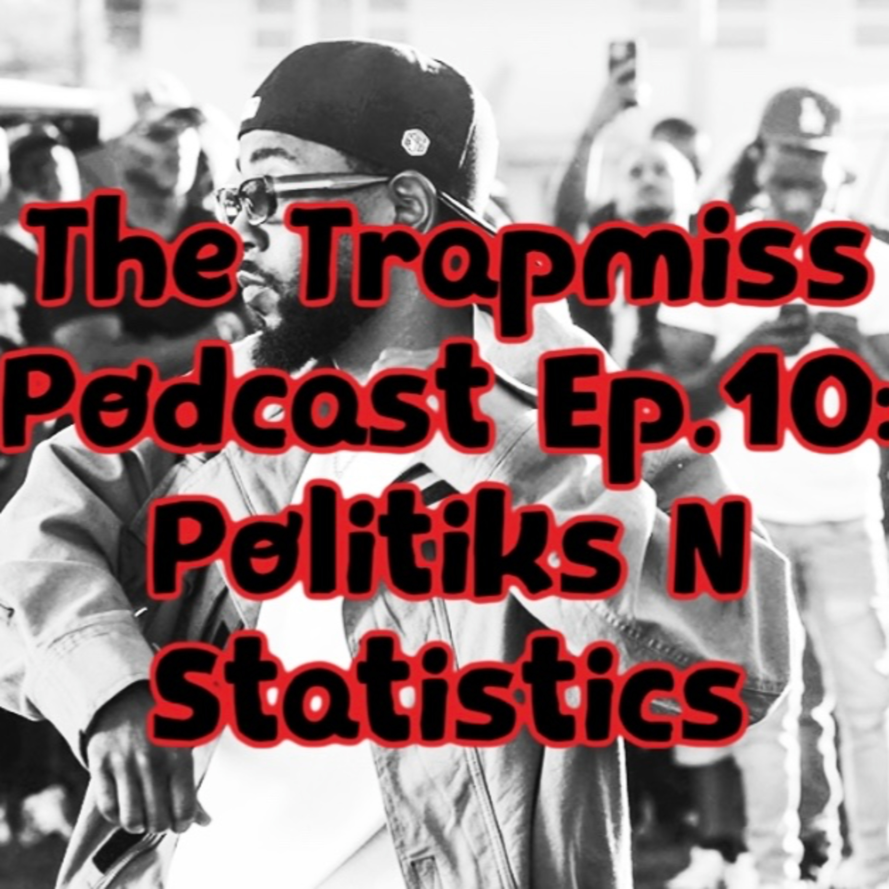 The Trapmiss Podcast