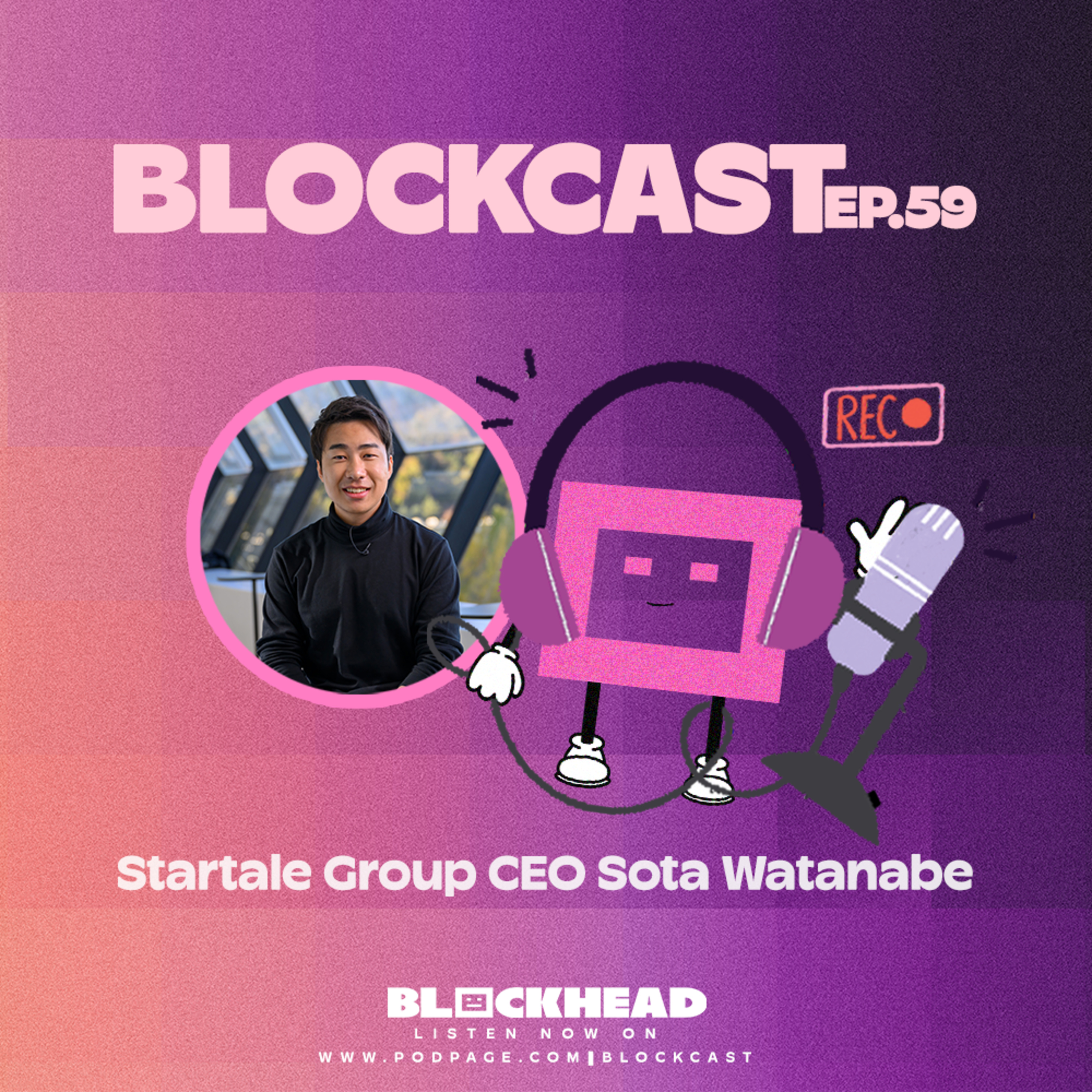 How Startale Group is Building "Web3 for Billions of Users" | Blockcast 59