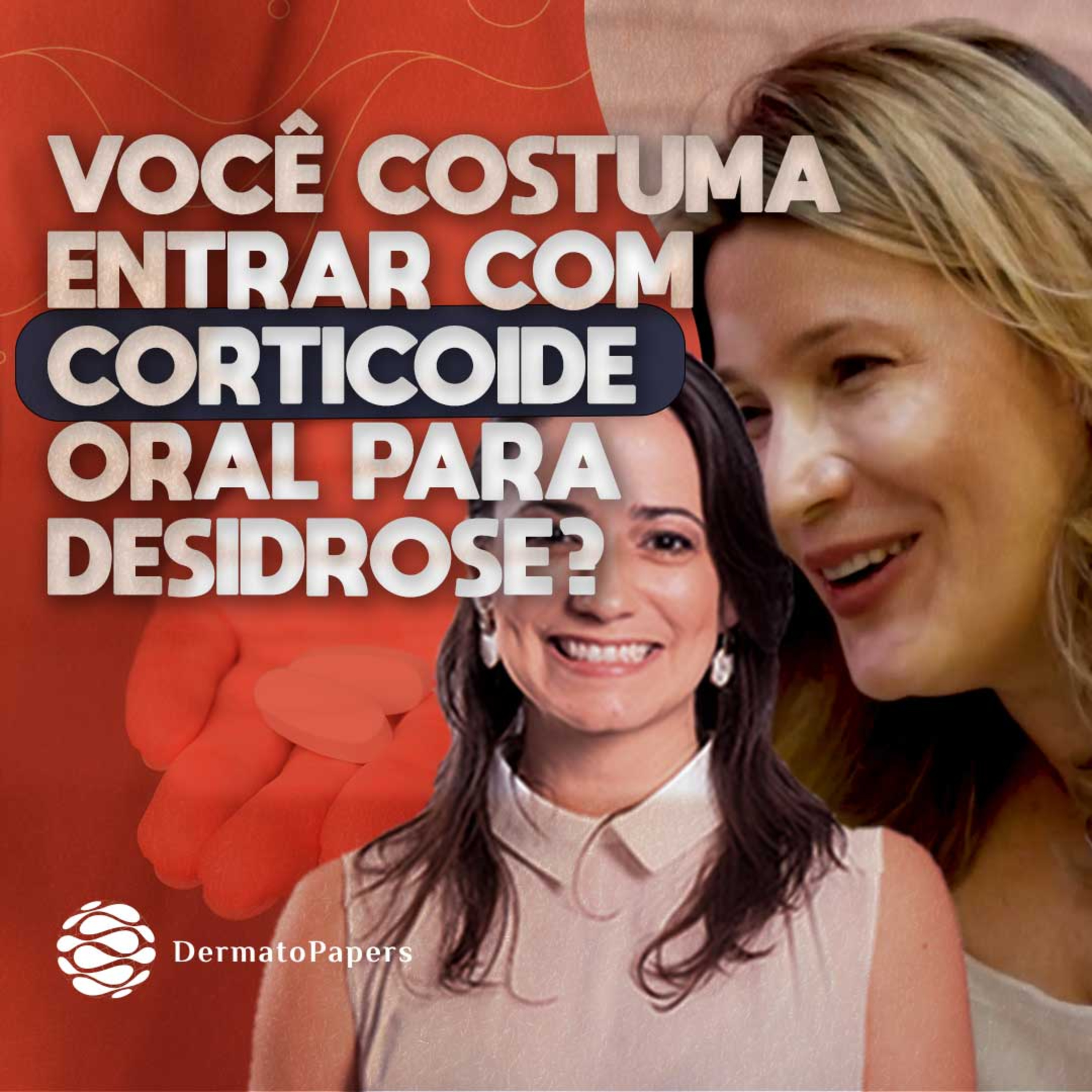 #195-Você costuma entrar com corticoide oral para desidrose?  episode artwork