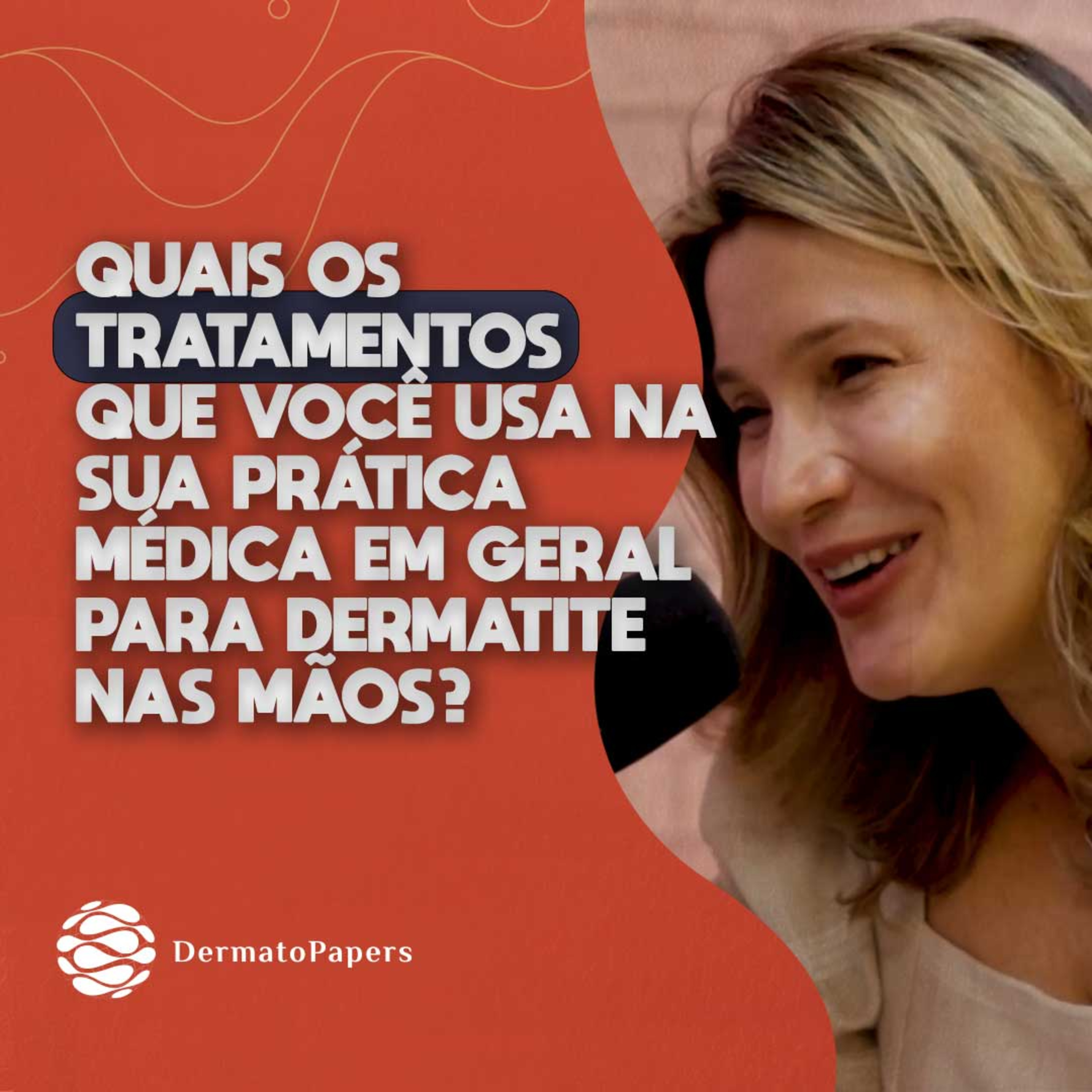 #204-Quais os tratamentos que você usa na sua prática médica em geral para dermatite nas mãos?  episode artwork