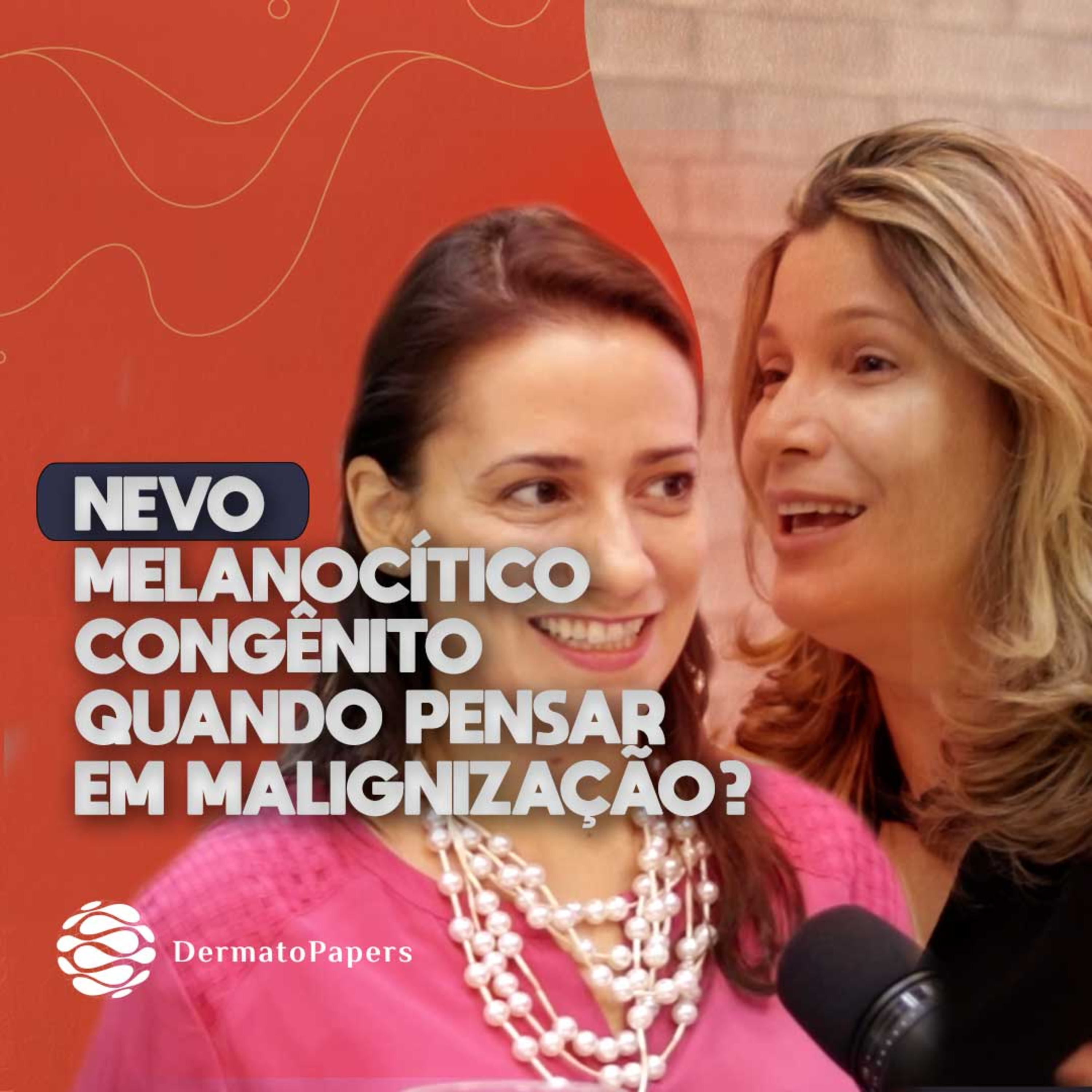 #205-Nevo melanocítico congênito quando pensar em malignização? episode artwork