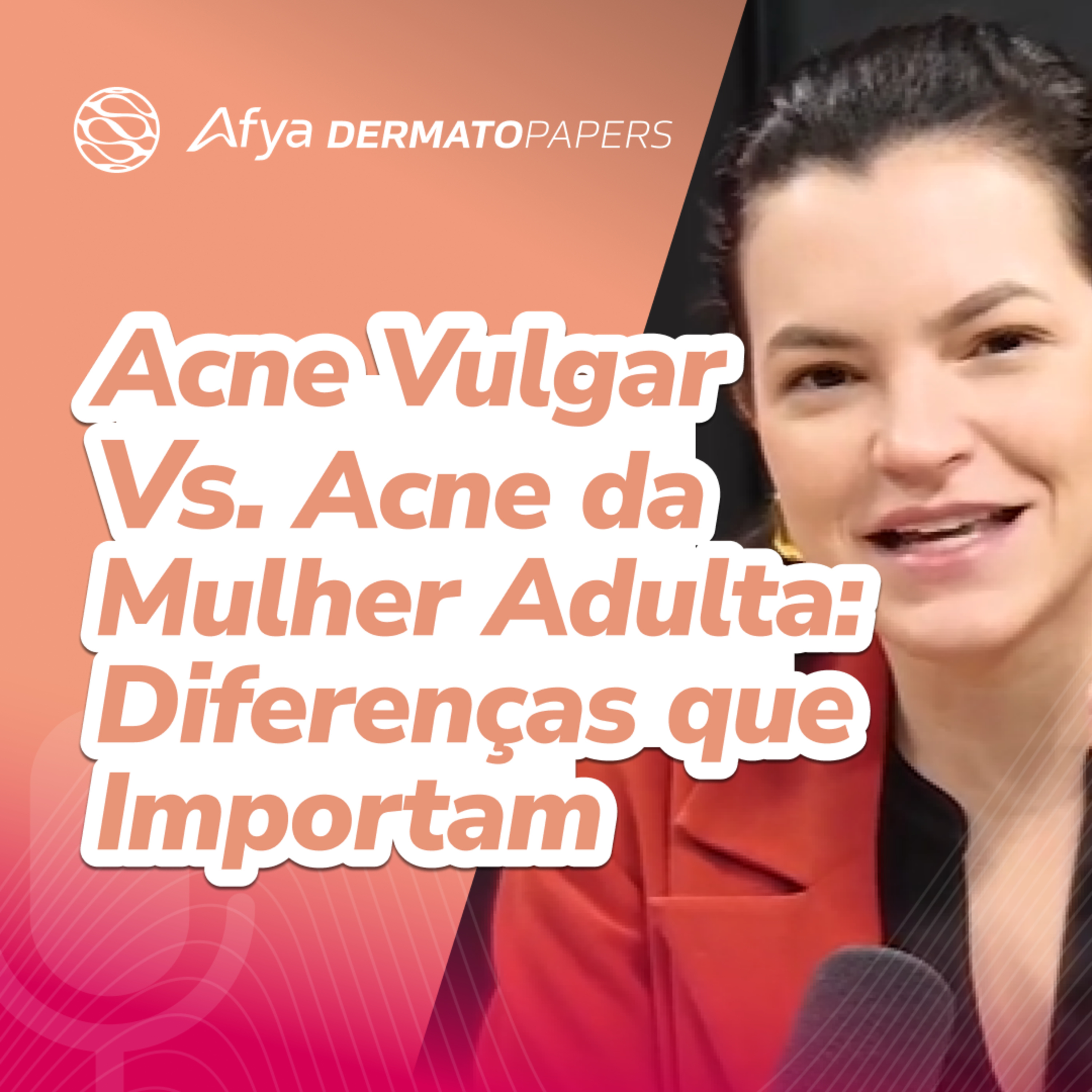 Acne vulgar vs. acne da mulher adulta: diferenças que importam episode artwork