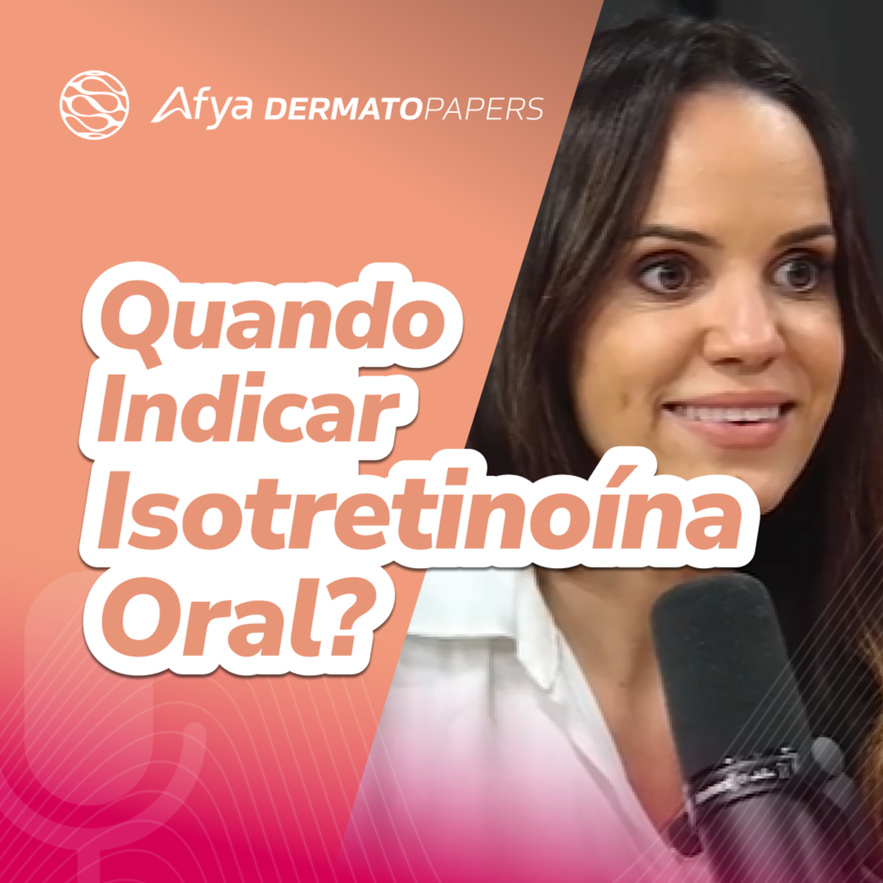 Quando indicar isotretinoína oral? episode artwork