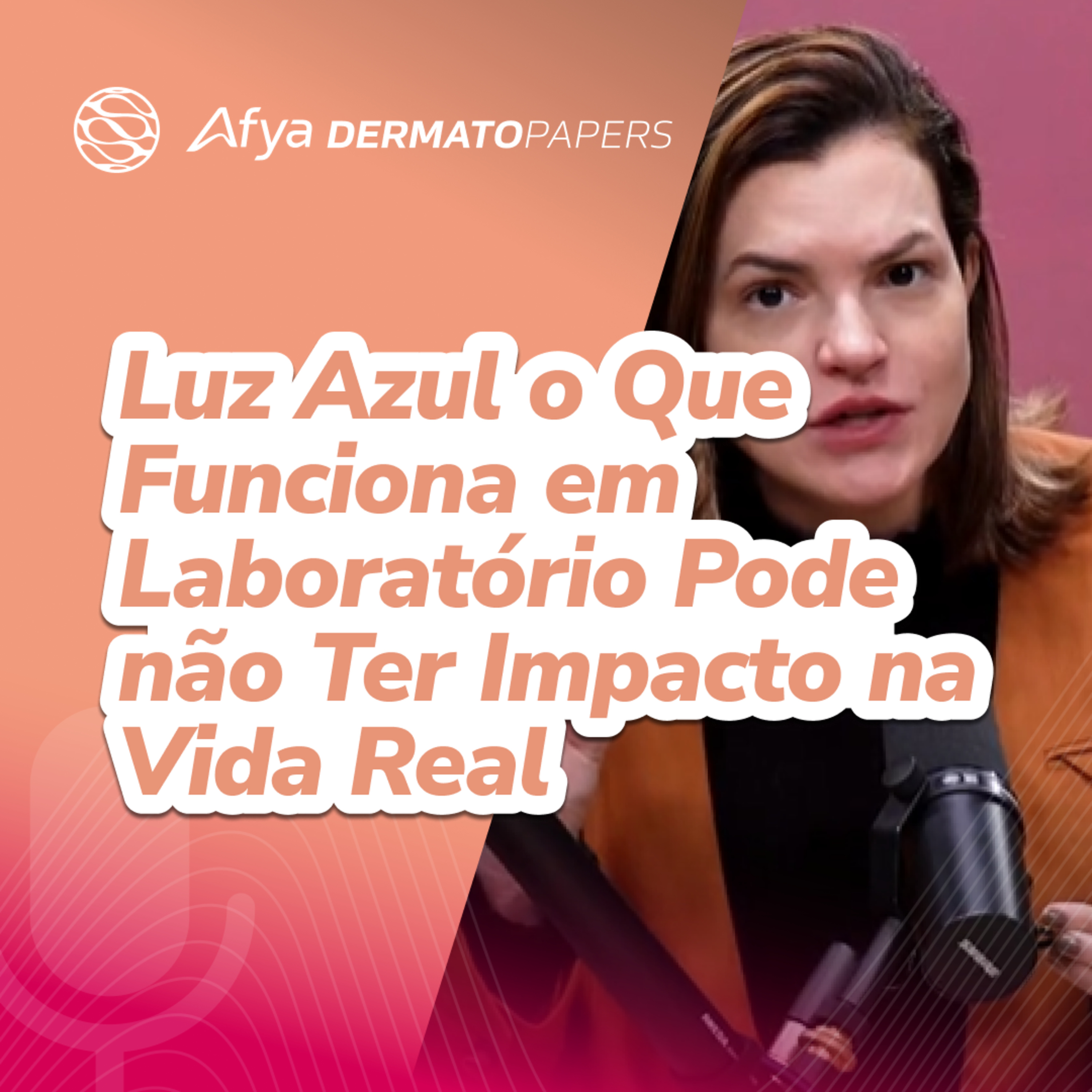 Luz azul - O que mostram os estudos laboratoriais? E o que isso significa para o consultório? episode artwork