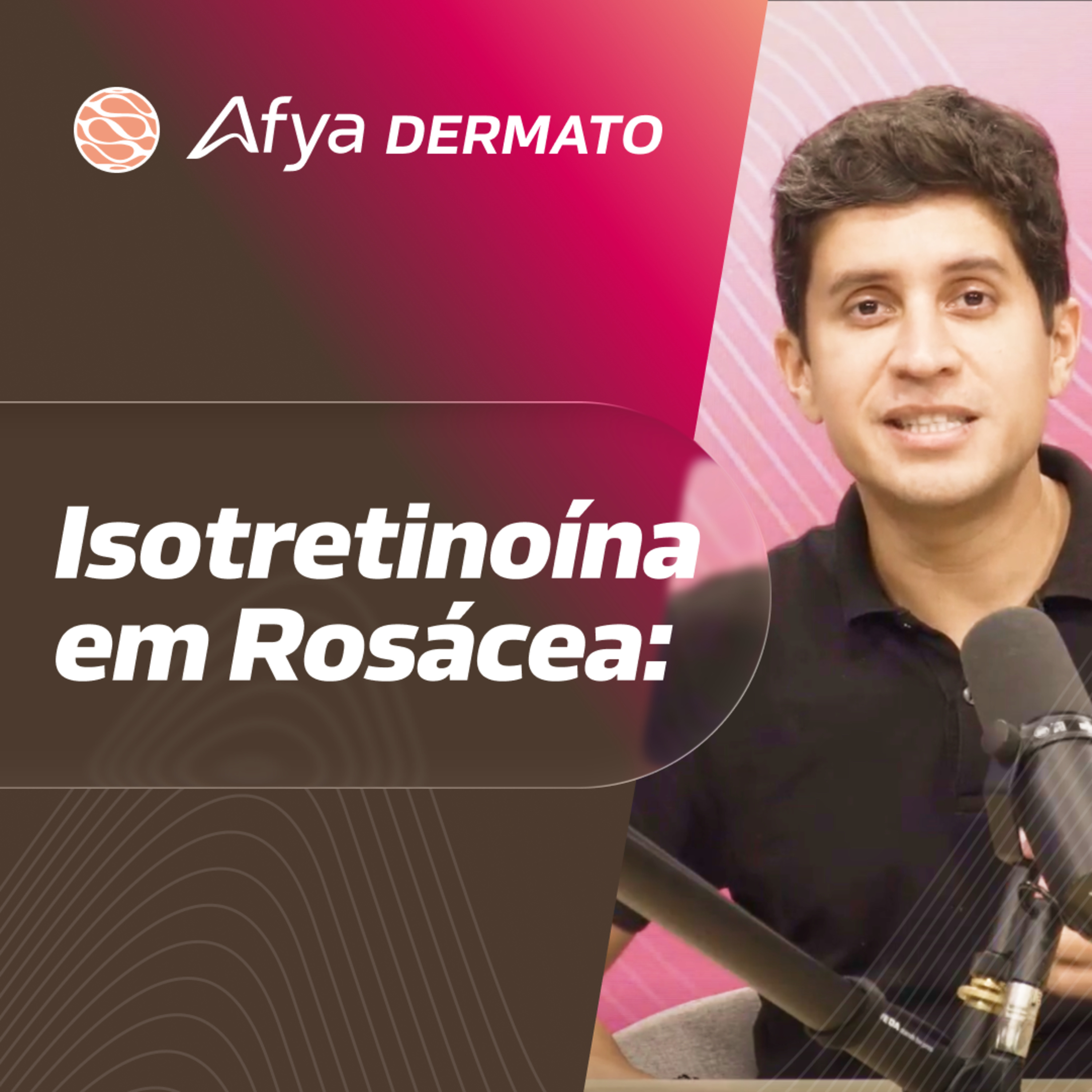  Isotretinoína em Rosácea: o que realmente sabemos em 2026? episode artwork
