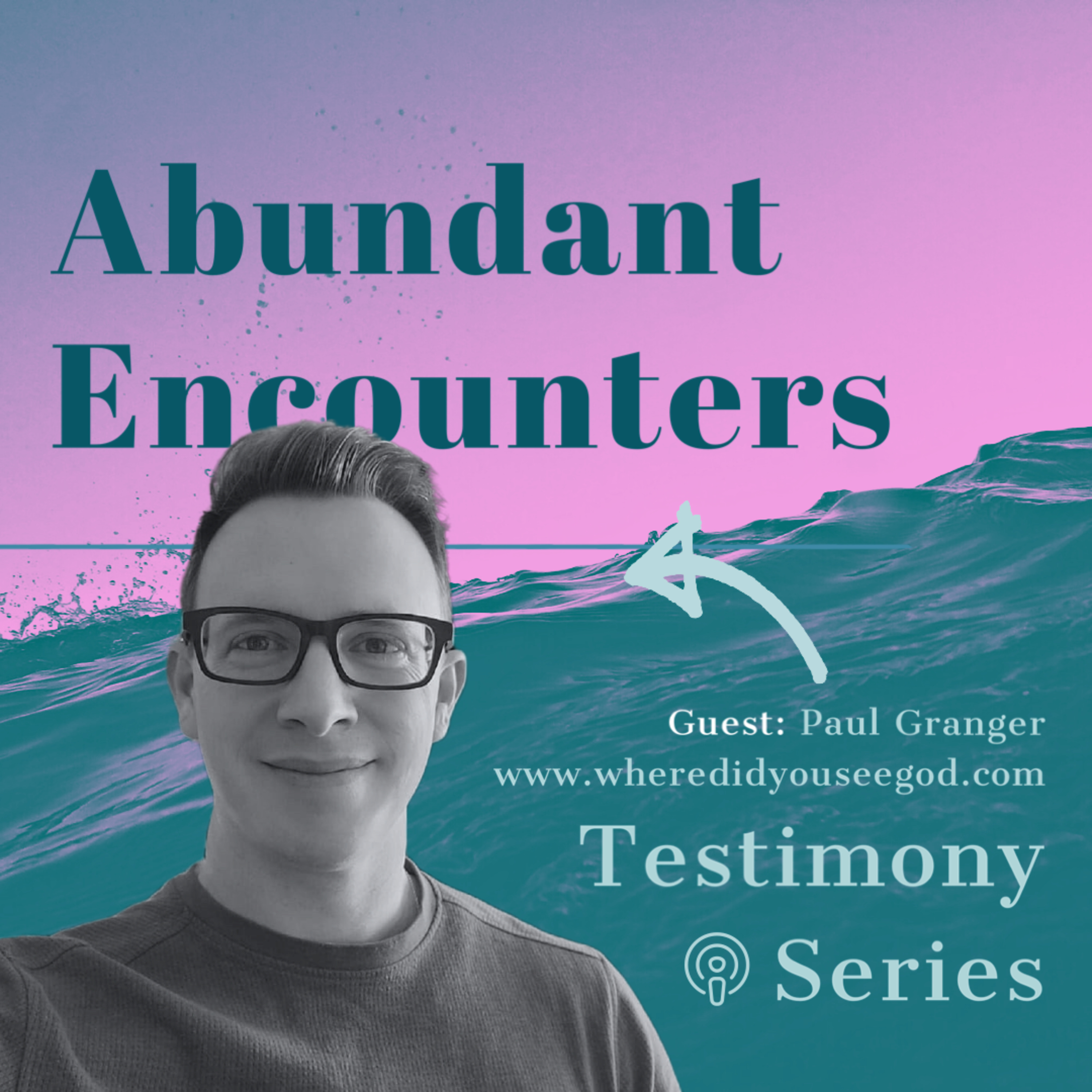 Abundant Encounters