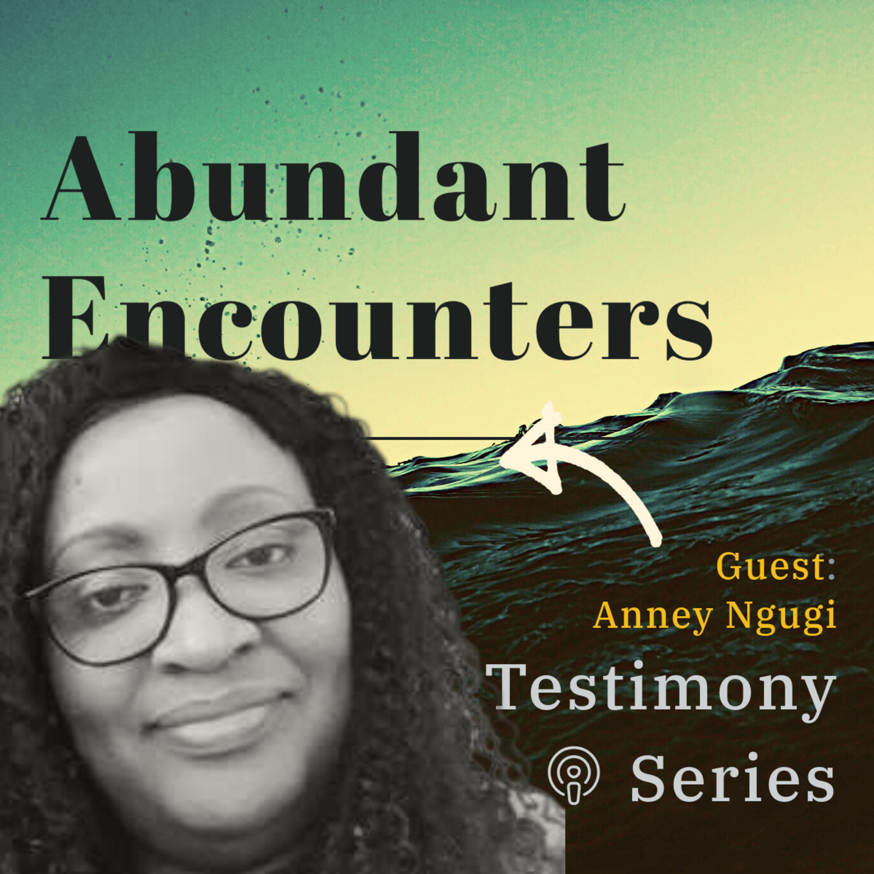 Abundant Encounters