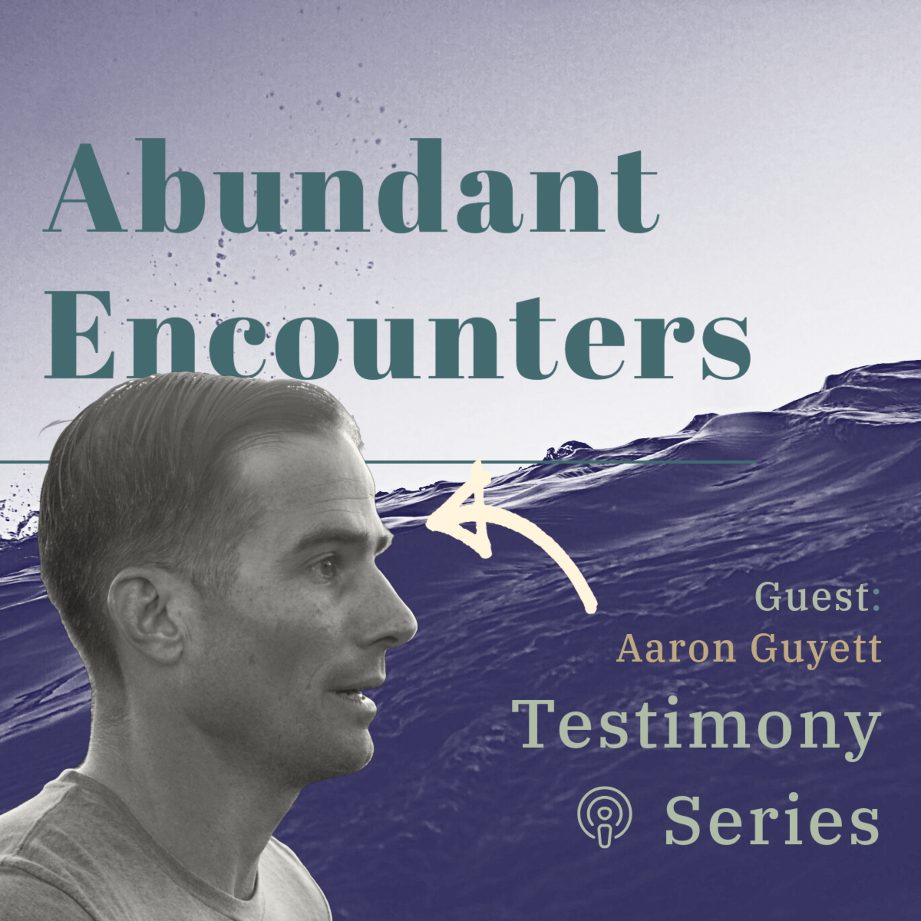 Abundant Encounters