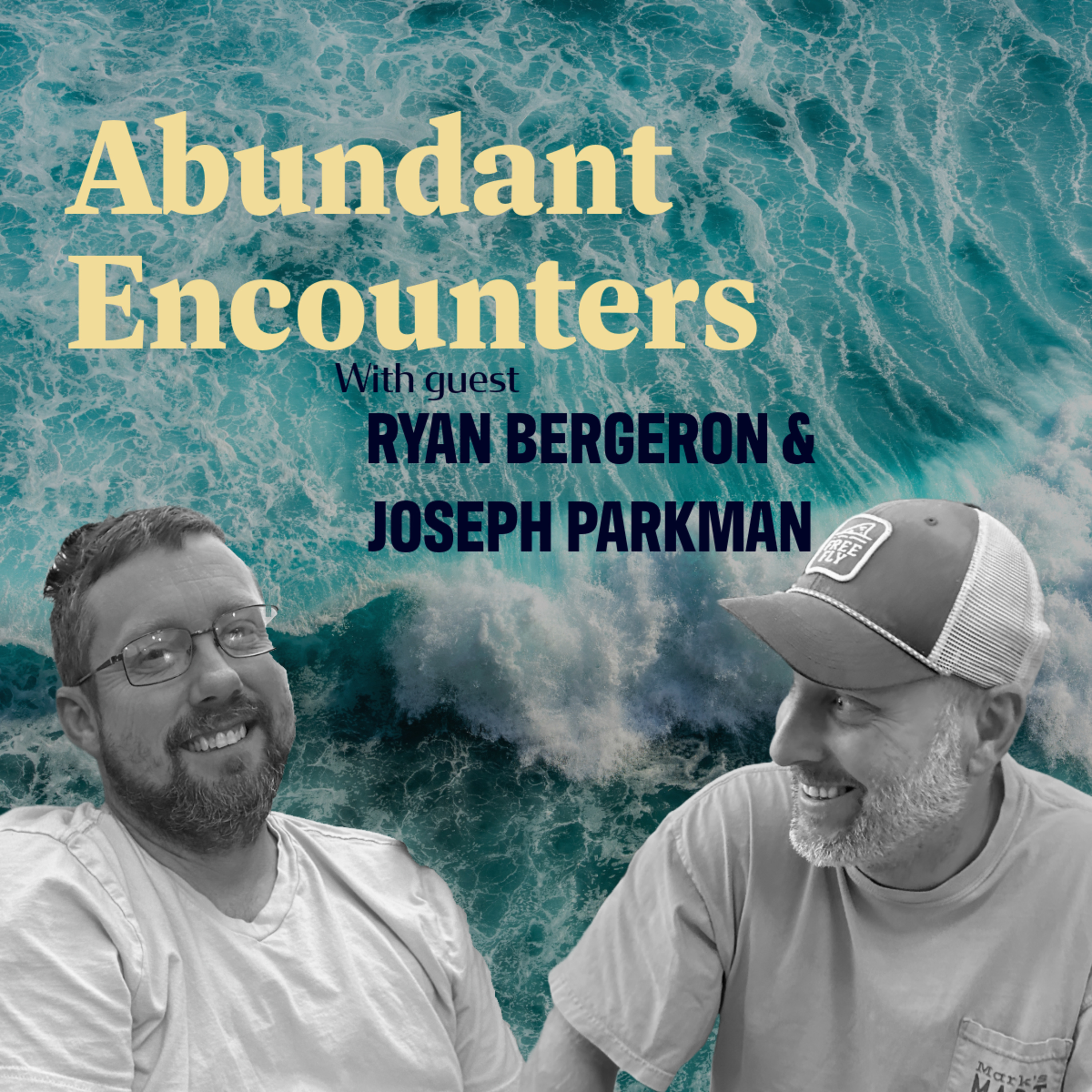 Abundant Encounters