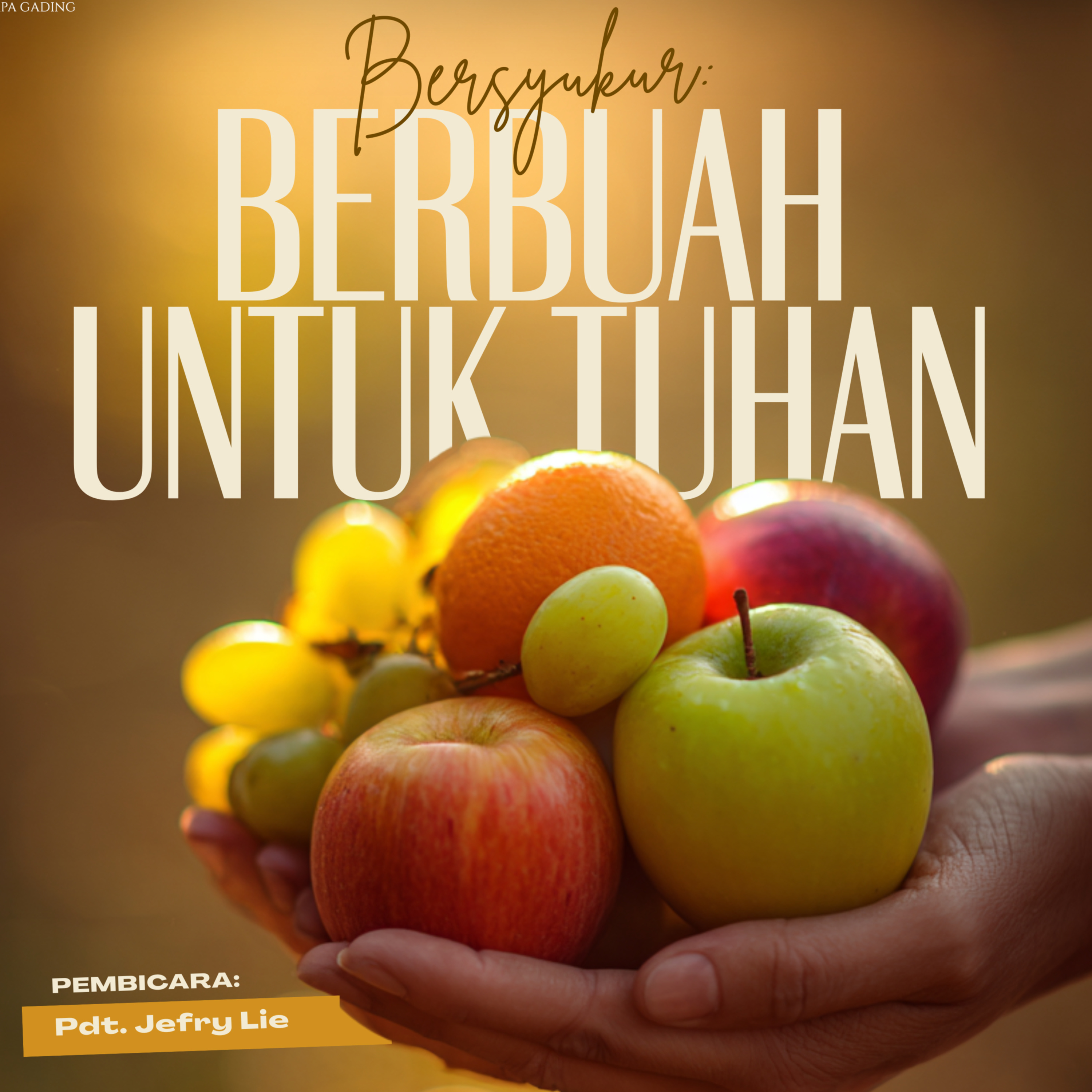 Bersyukur _ Berbuah Untuk Tuhan - Pdt. Jefry Lie