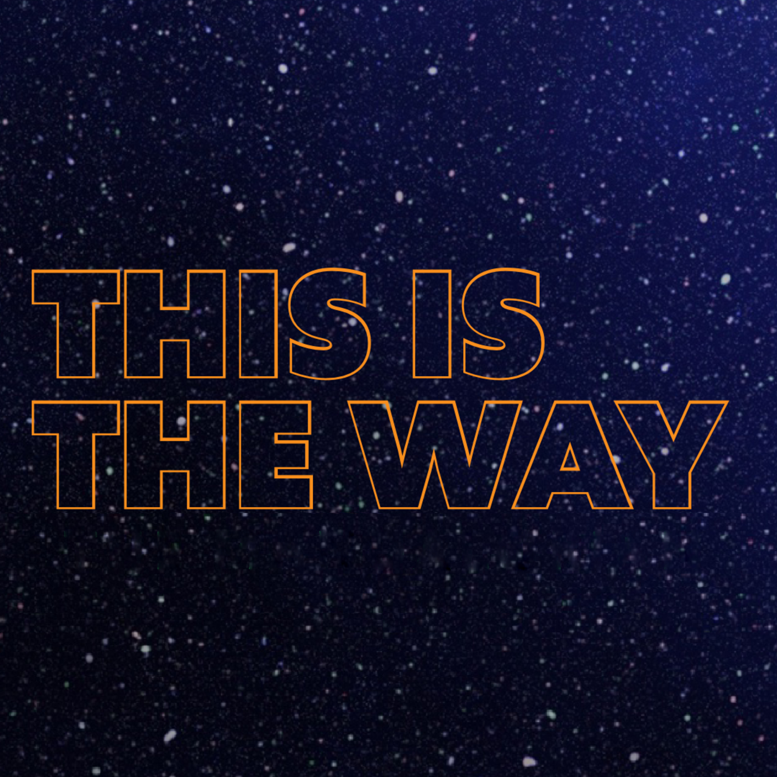 This is the Way Podcast