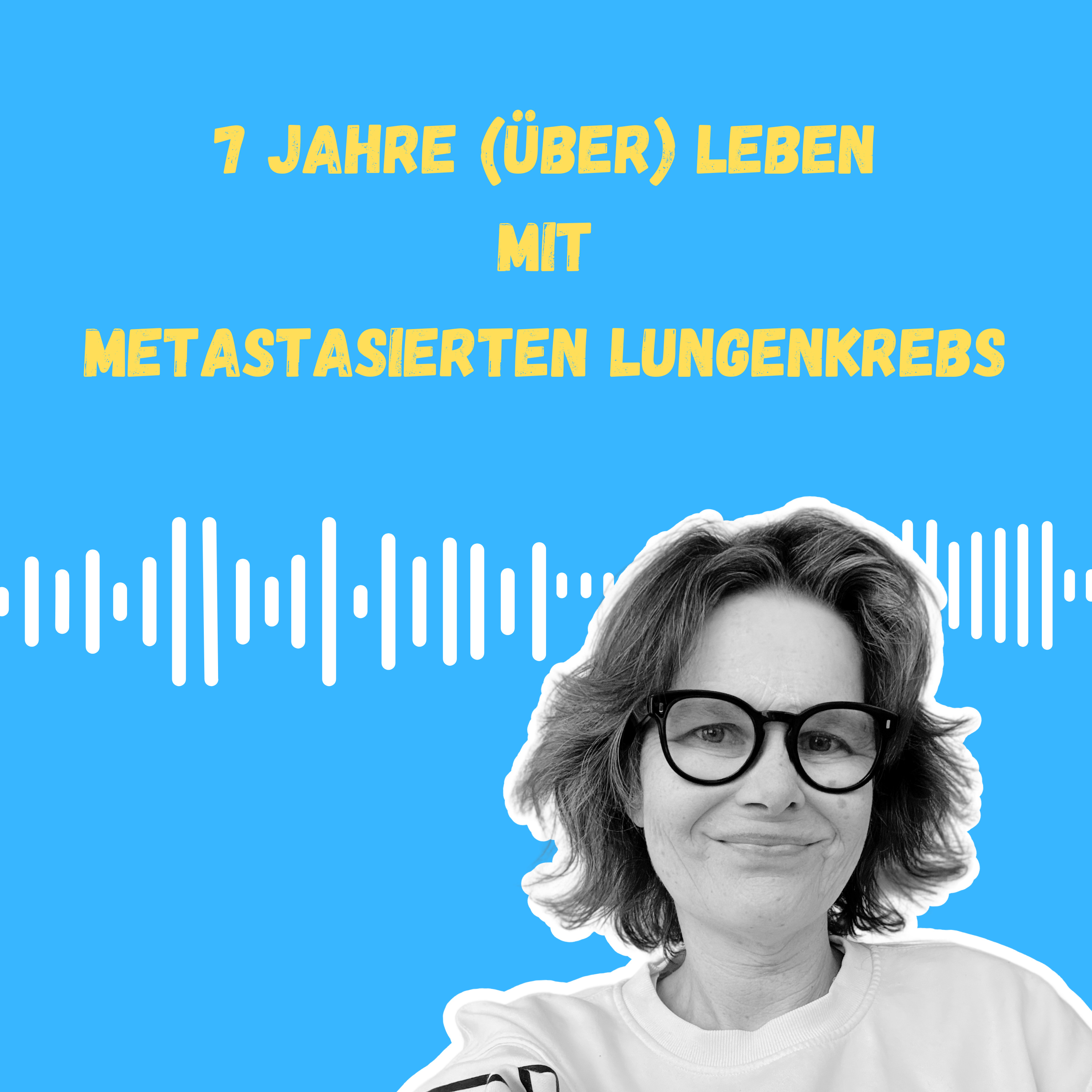 7 Jahre (Über) Leben mit metastasierten Lungenkrebs