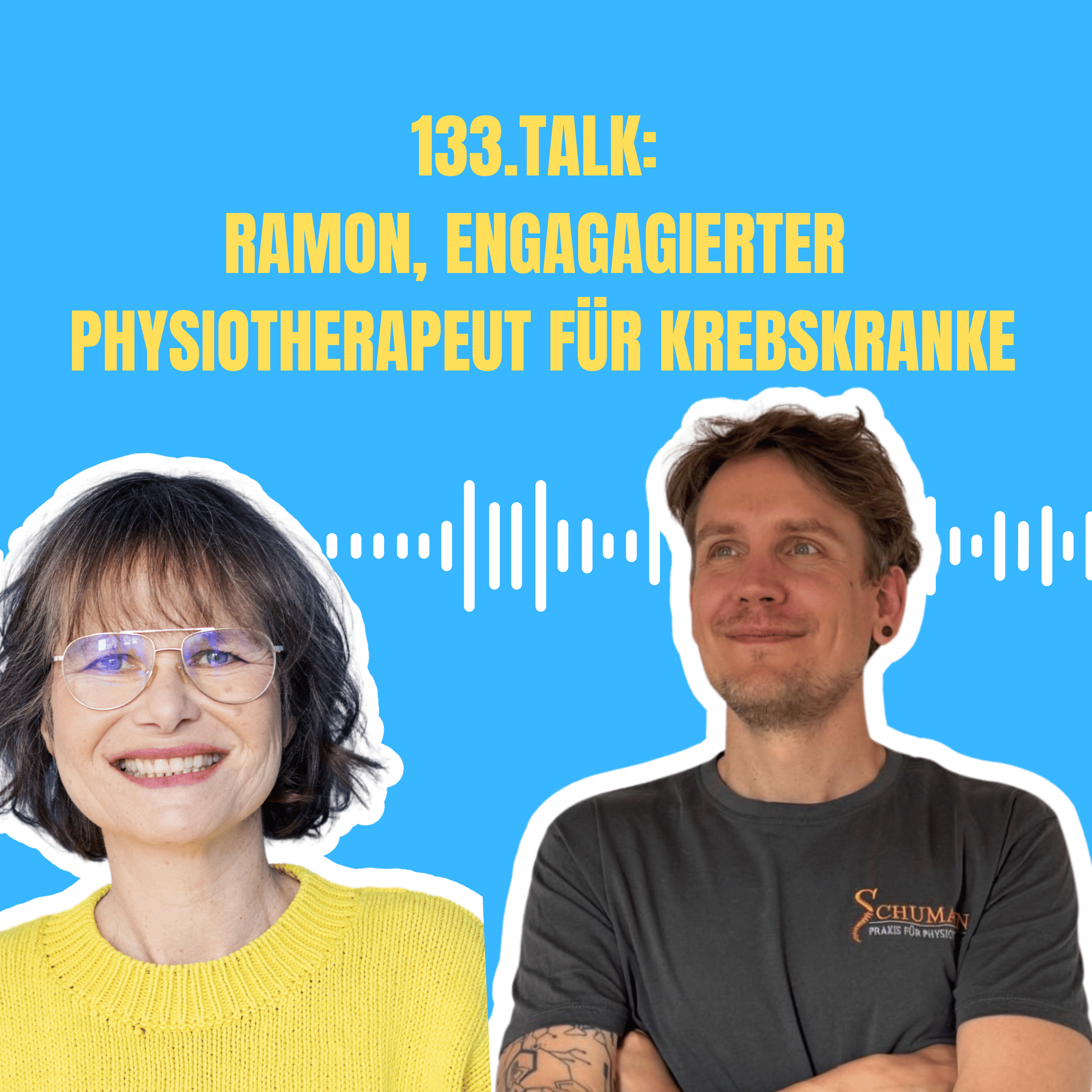 133. Talk: Ramón, ein engagierter Physiotherapeut für Krebskranke