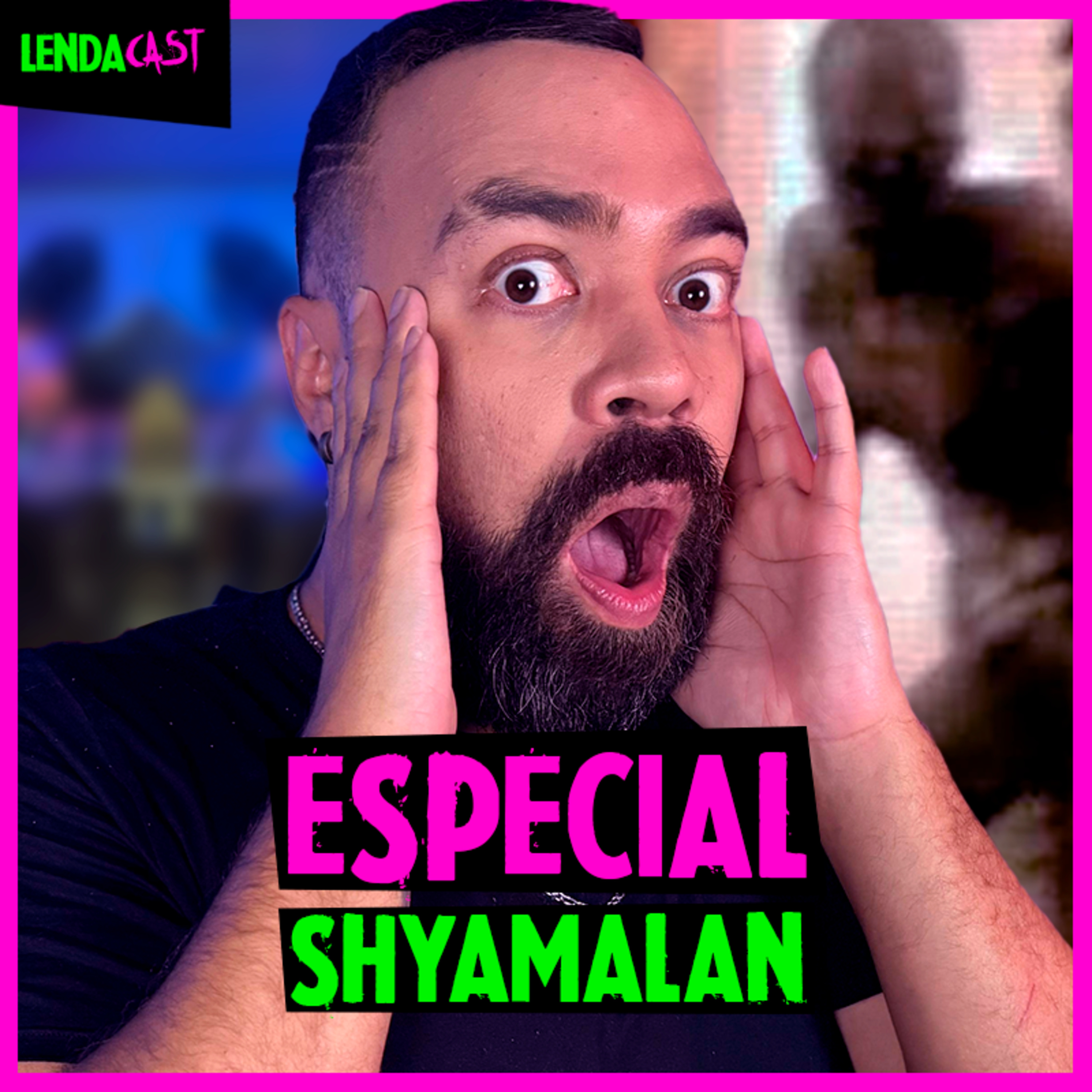 ESPECIAL SHYAMALAN: 3 filmes do DIRETOR que me TRAUMATIZARAM | LendaCast Solo #14