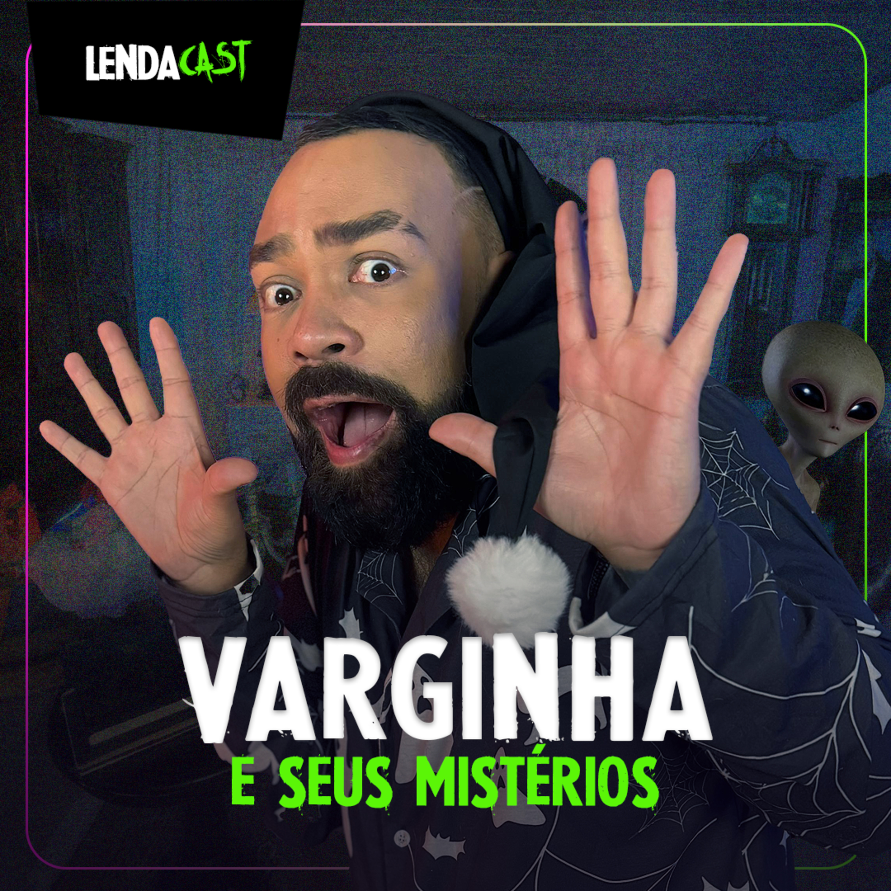 Os MISTÉRIOS da aparição do ET DE VARGINHA | LendaCast Solo #19