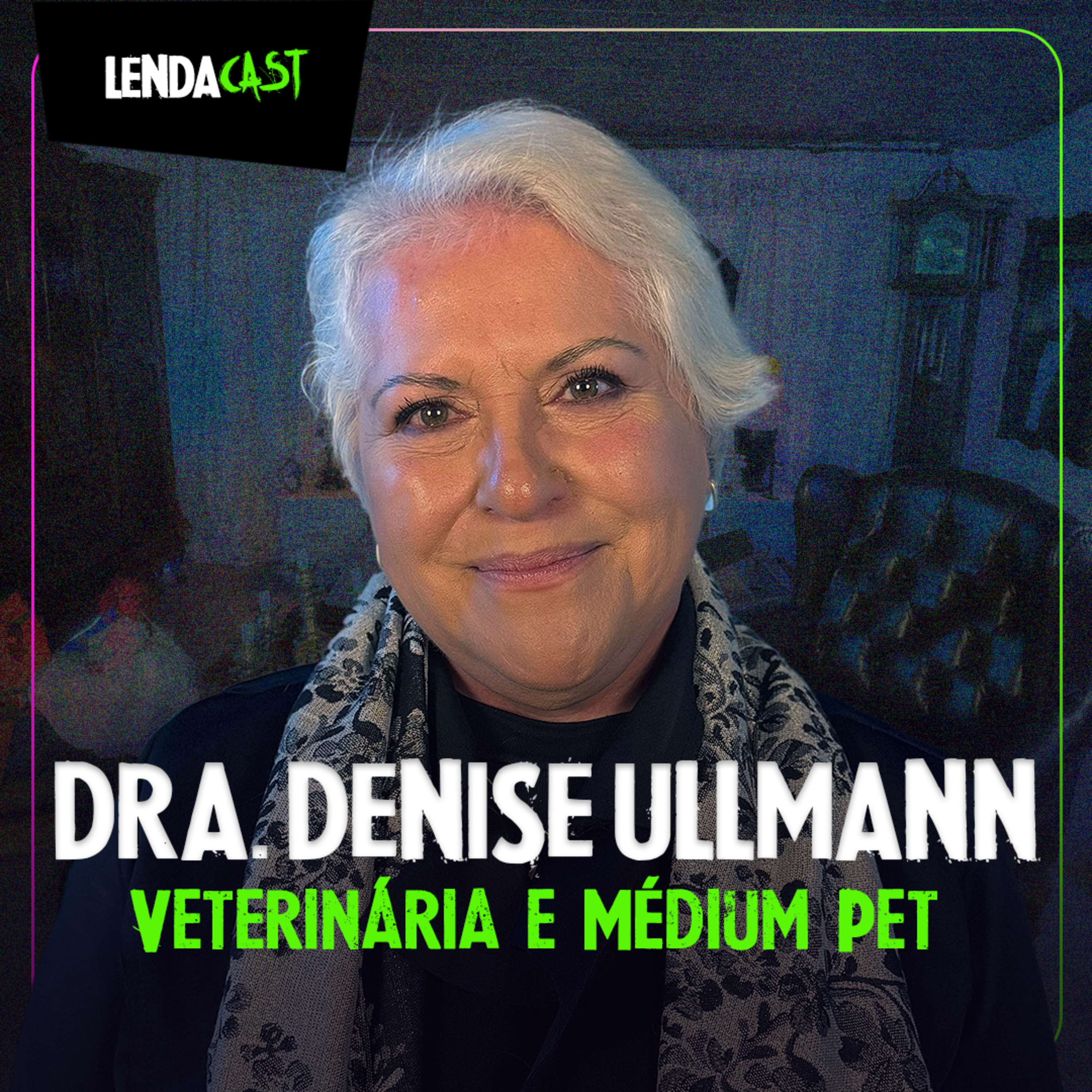 A veterinária que vê os ESPÍRITOS dos ANIMAIS com Dra. Denise Ullmann | LendaCast #140