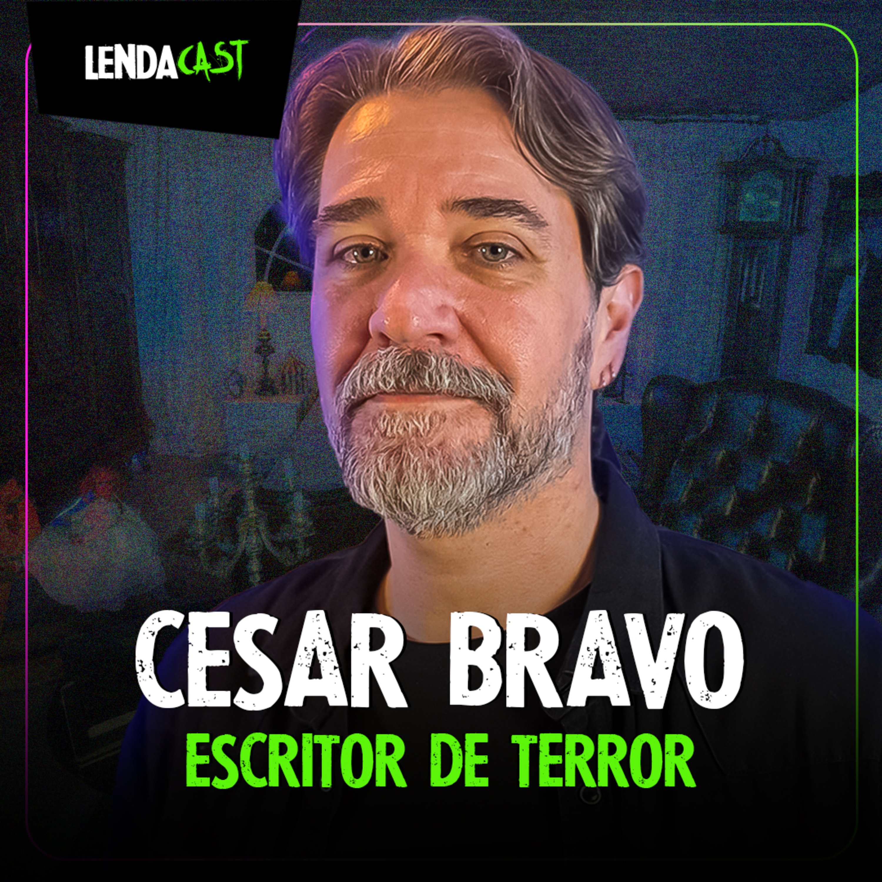 Como funciona a MENTE de um escritor de TERROR com Cesar Bravo | LendaCast #156