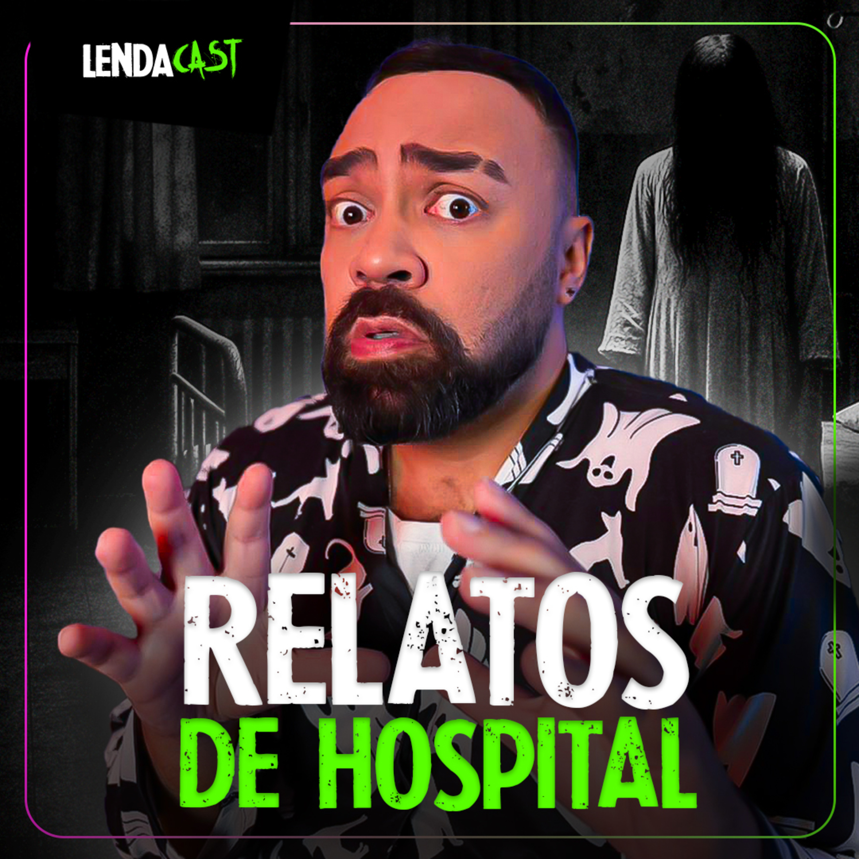 "A PACIENTE DO LEITO 11" E OUTROS RELATOS SINISTROS DE HOSPITAL | LendaCast Solo #60