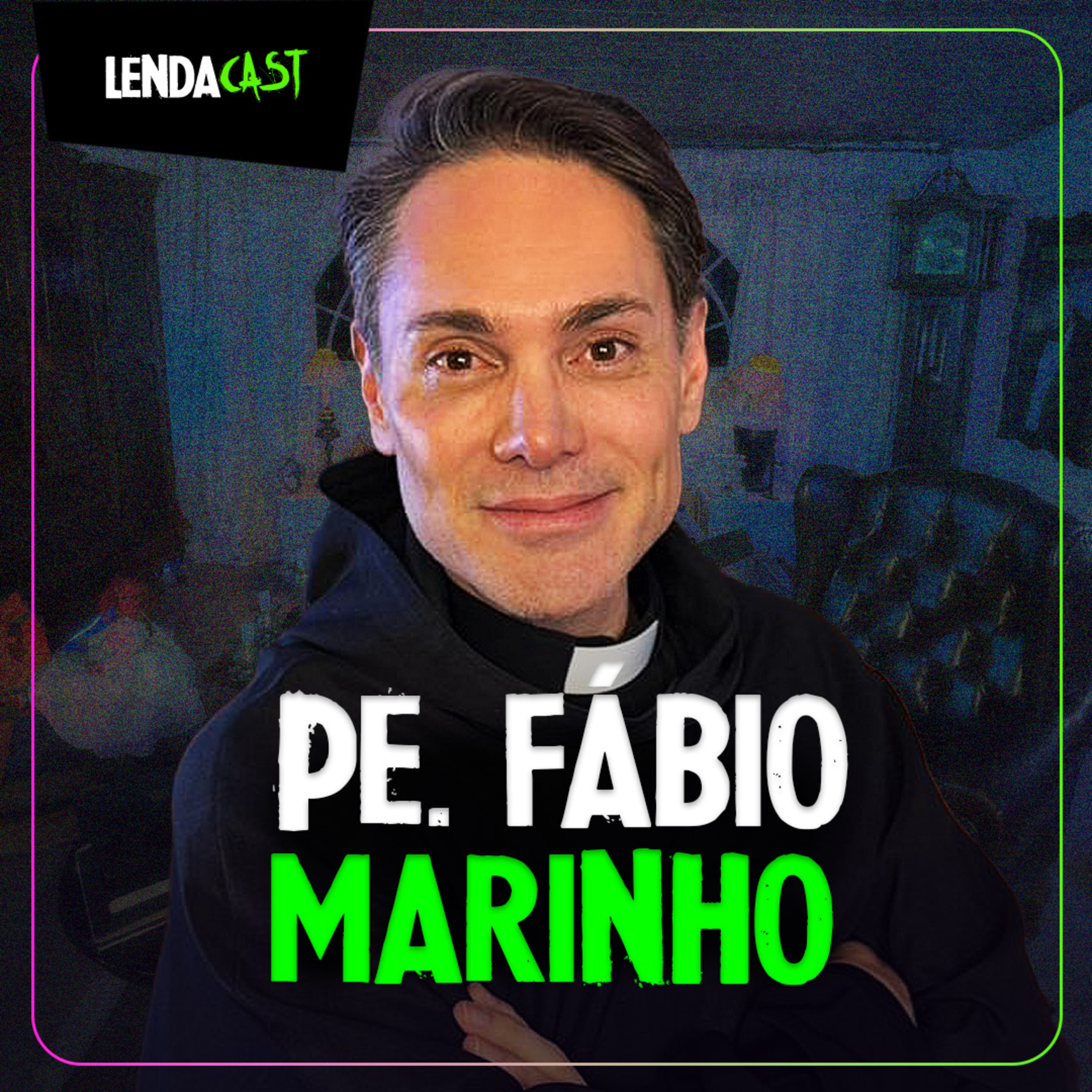 ELE É EXORCISTA RECONHECIDO PELO VATICANO - Pe. Fábio Marinho | LendaCast #253