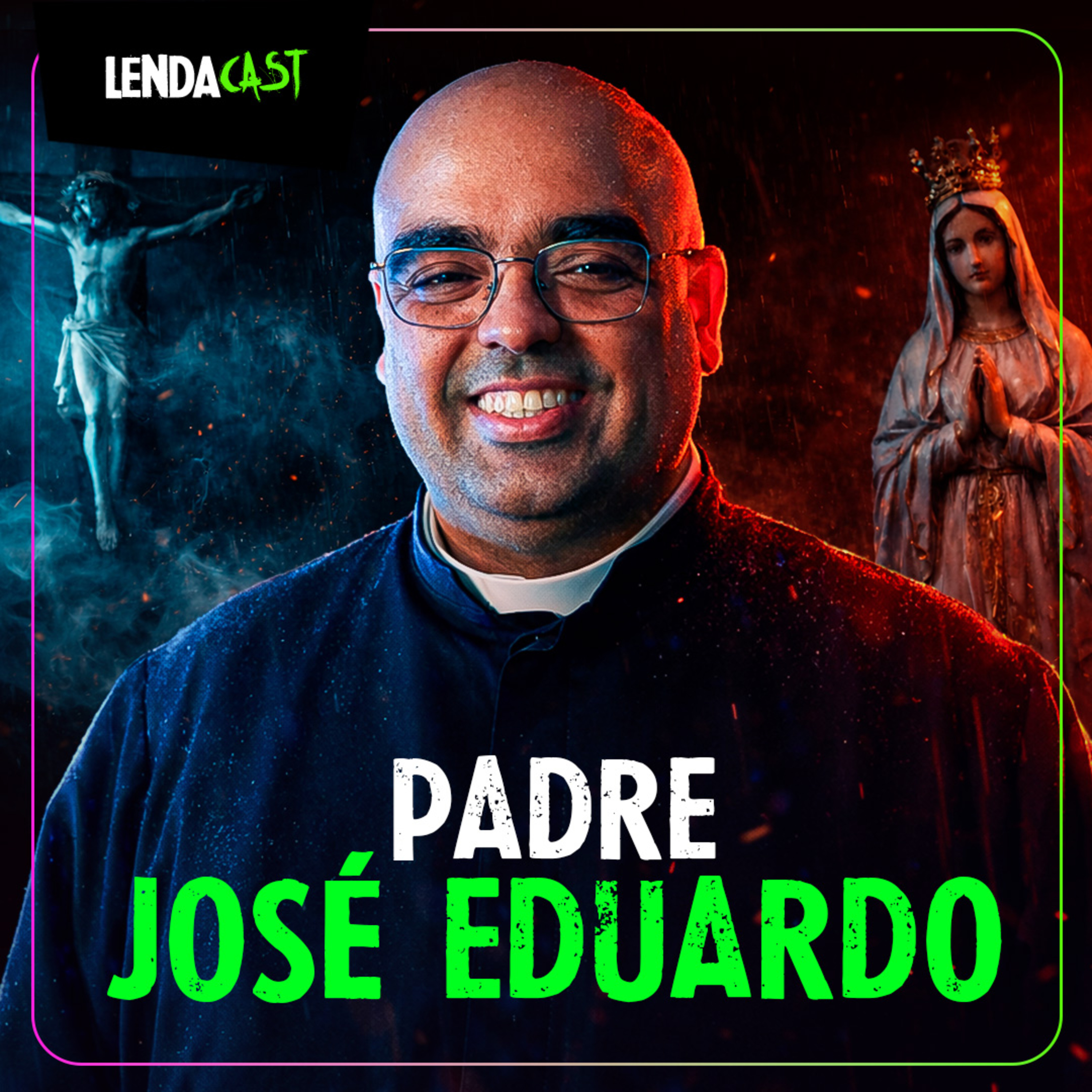 ELE CONHECEU O EXORCISTA DO PAPA - Padre José Eduardo | LendaCast #266