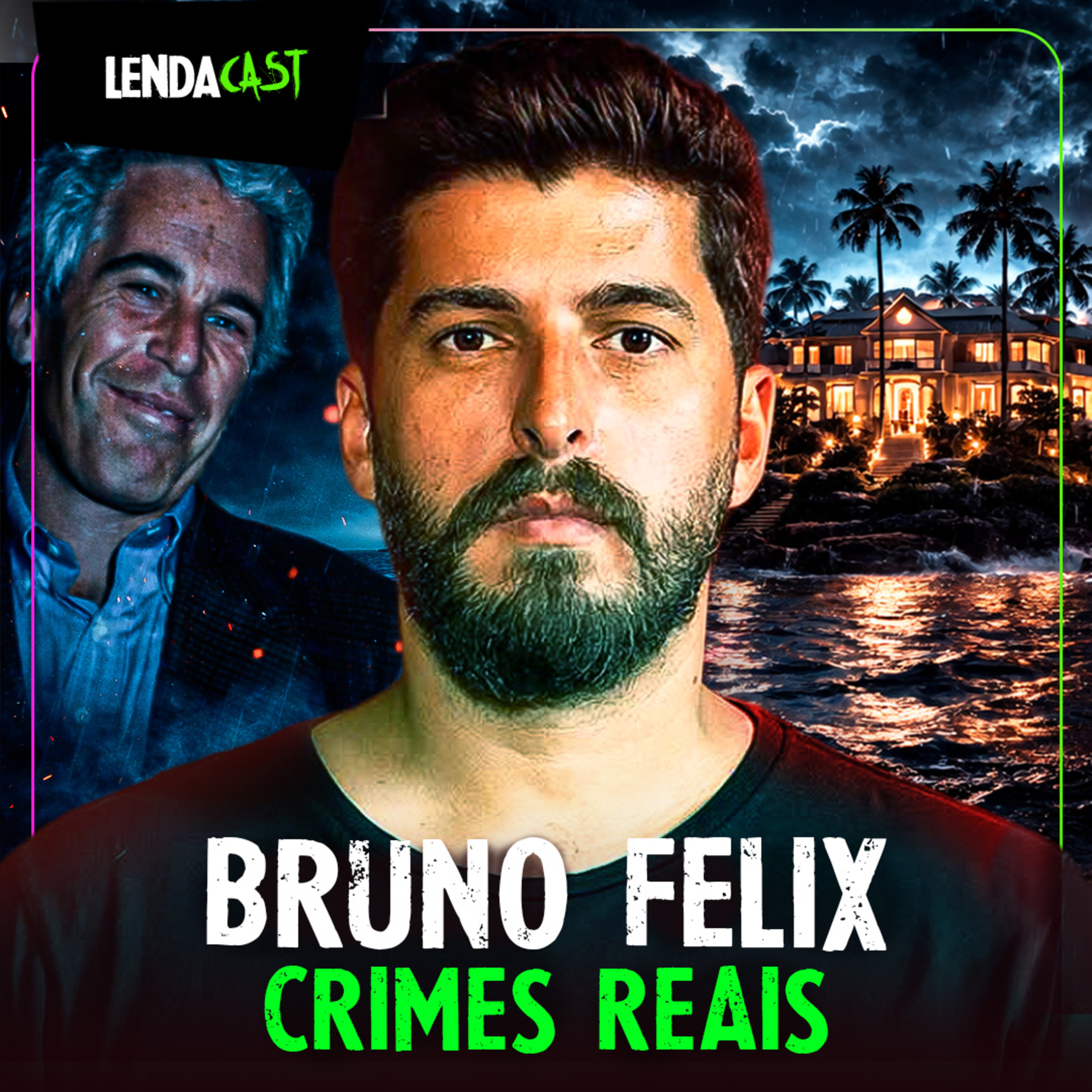 REVELAÇÕES SOBRE OS ARQUIVOS EPSTEIN com Bruno Felix | LendaCast #269