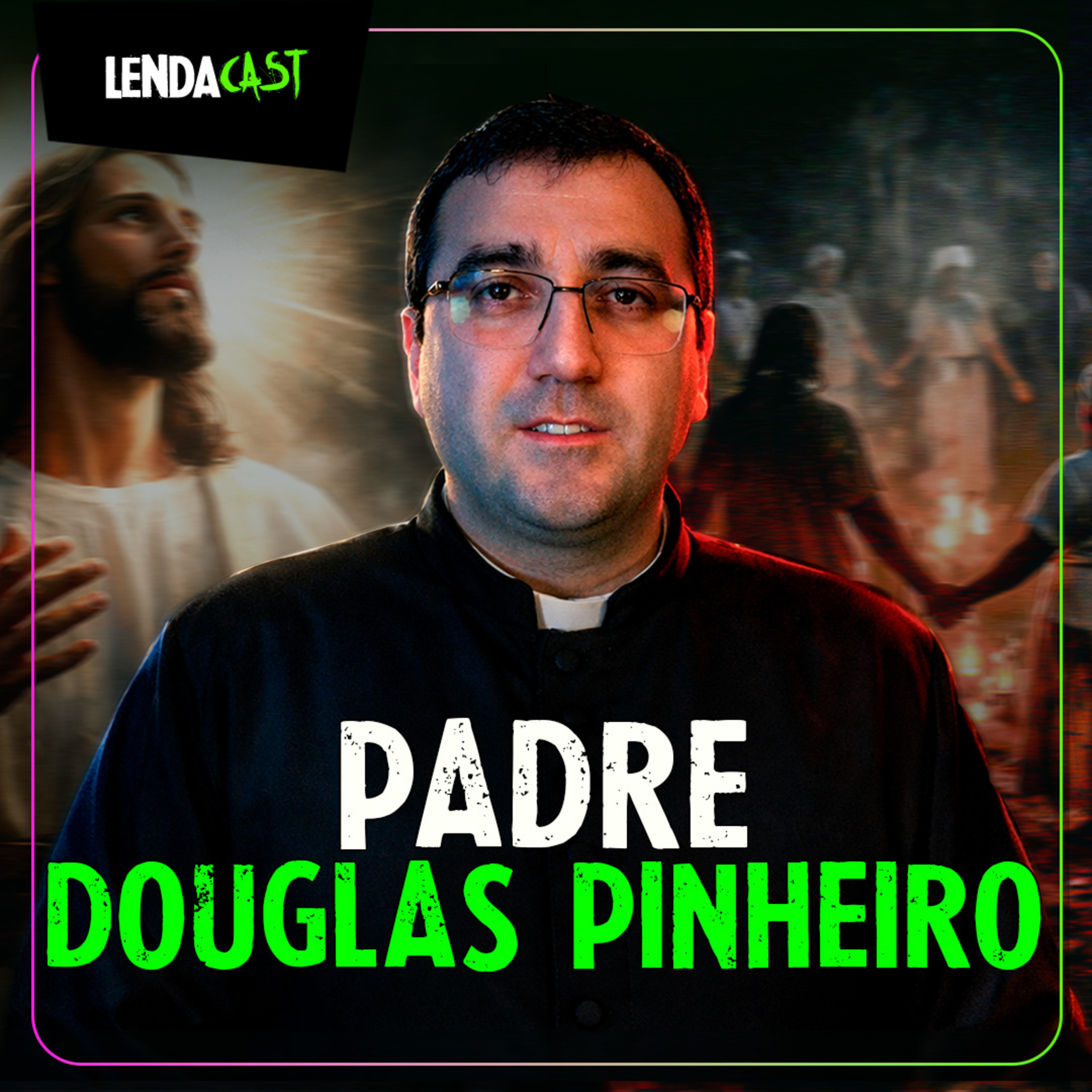 ELE FOI DO CANDOMBLÉ ANTES DE SER PADRE com Pe. Douglas Pinheiro | LendaCast #274