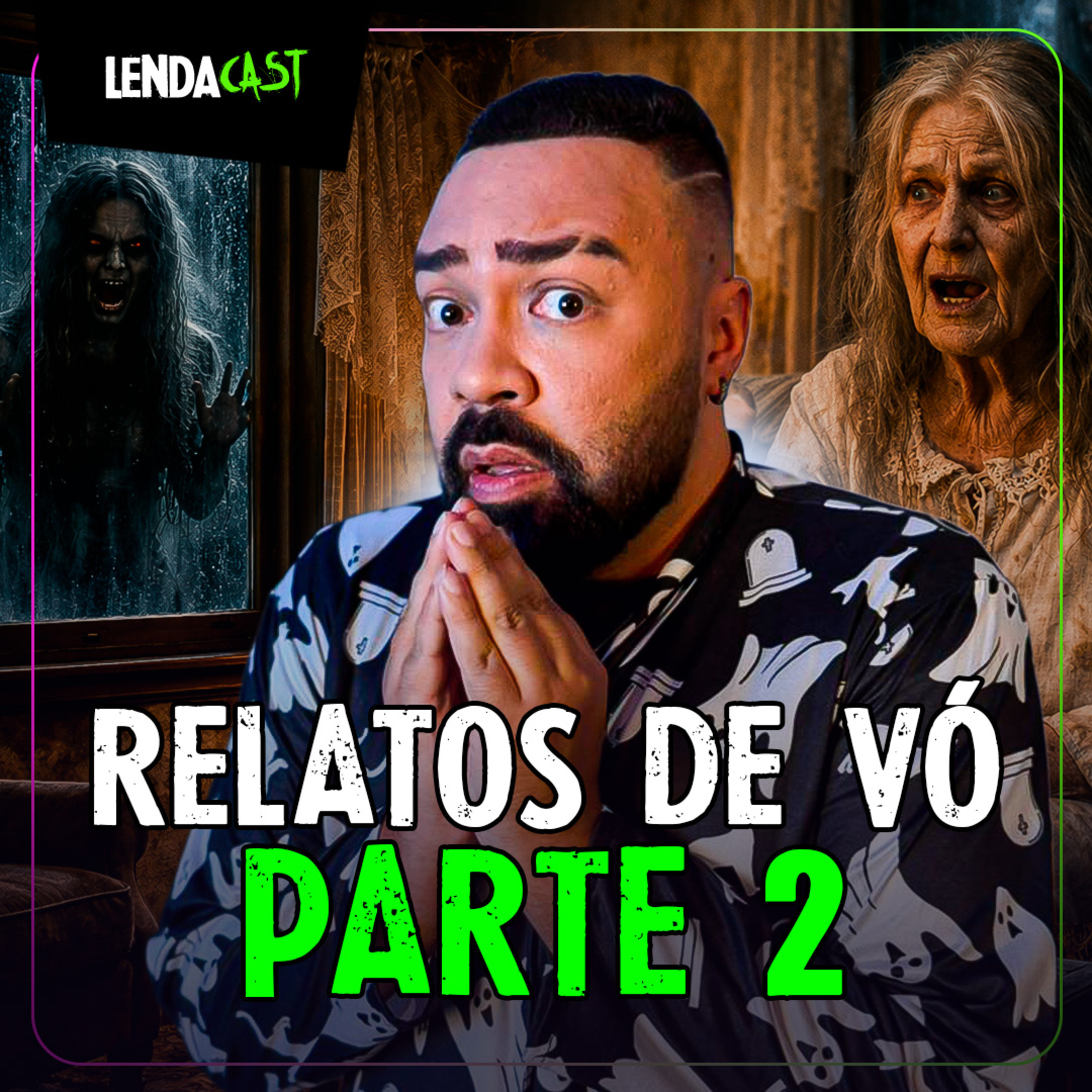 RELATOS SOBRENATURAIS DE CASA DE VÓ - Parte 2 | LendaCast Solo #79