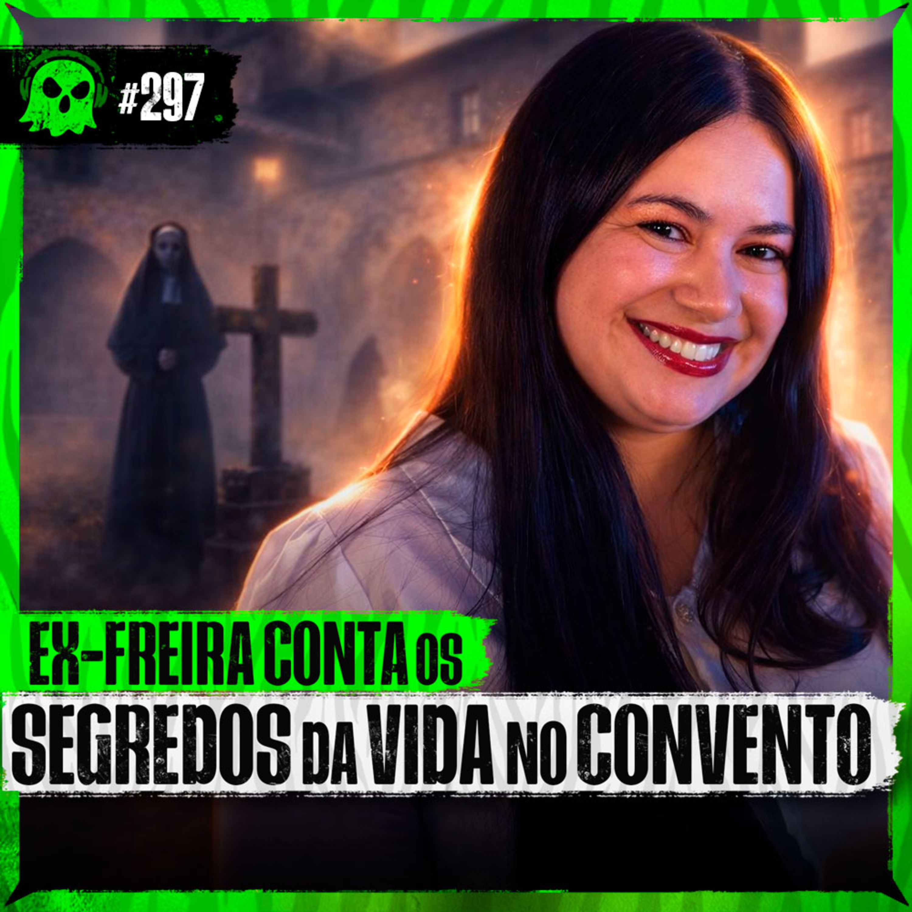 “CONHECI A MALDADE HUMANA NO CONVENTO”, REVELA EX-FREIRA | Bruna Miranda - LendaCast #297
