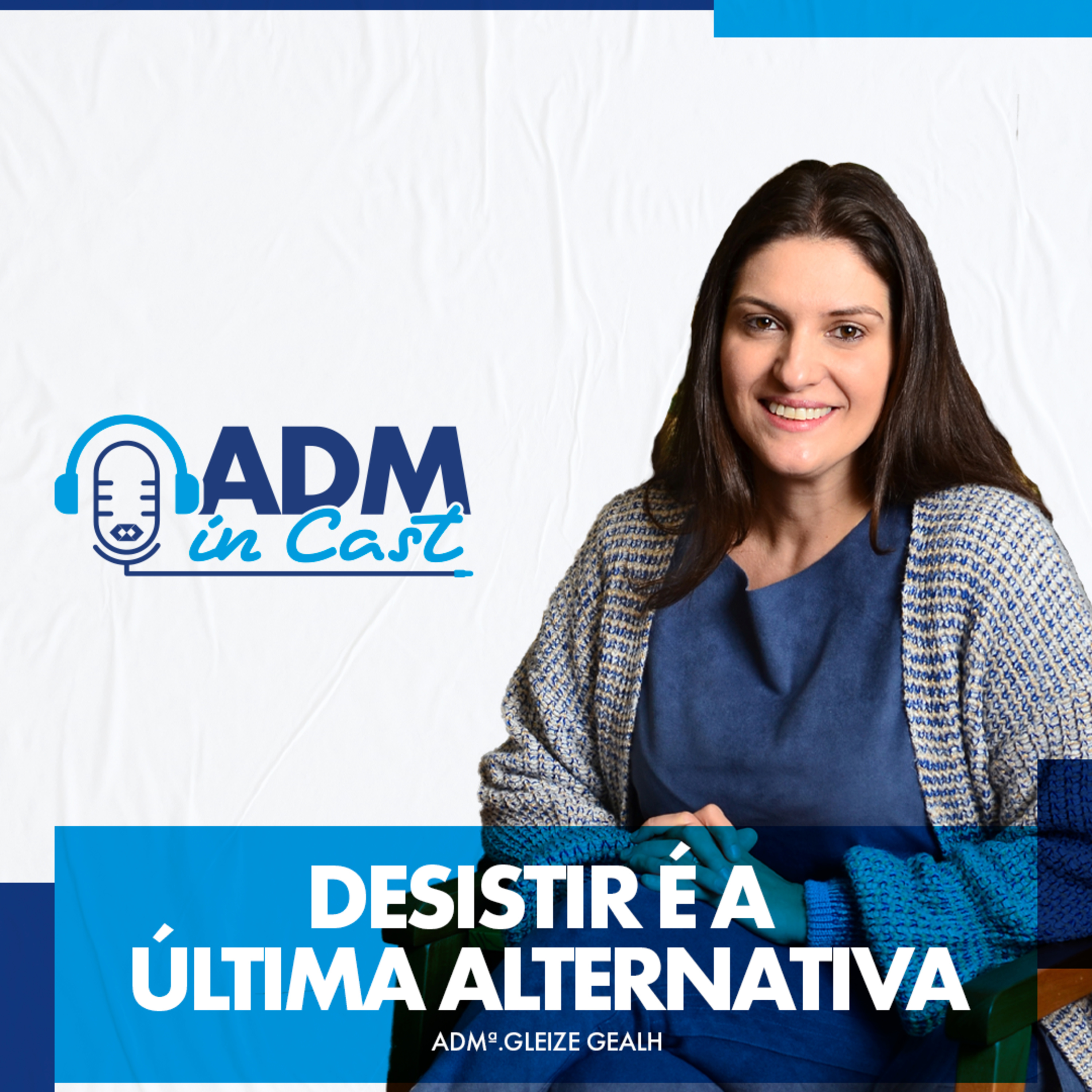 Liderar na logística - Desistir é a última alternativa | Admª. Gleize Gealh episode artwork